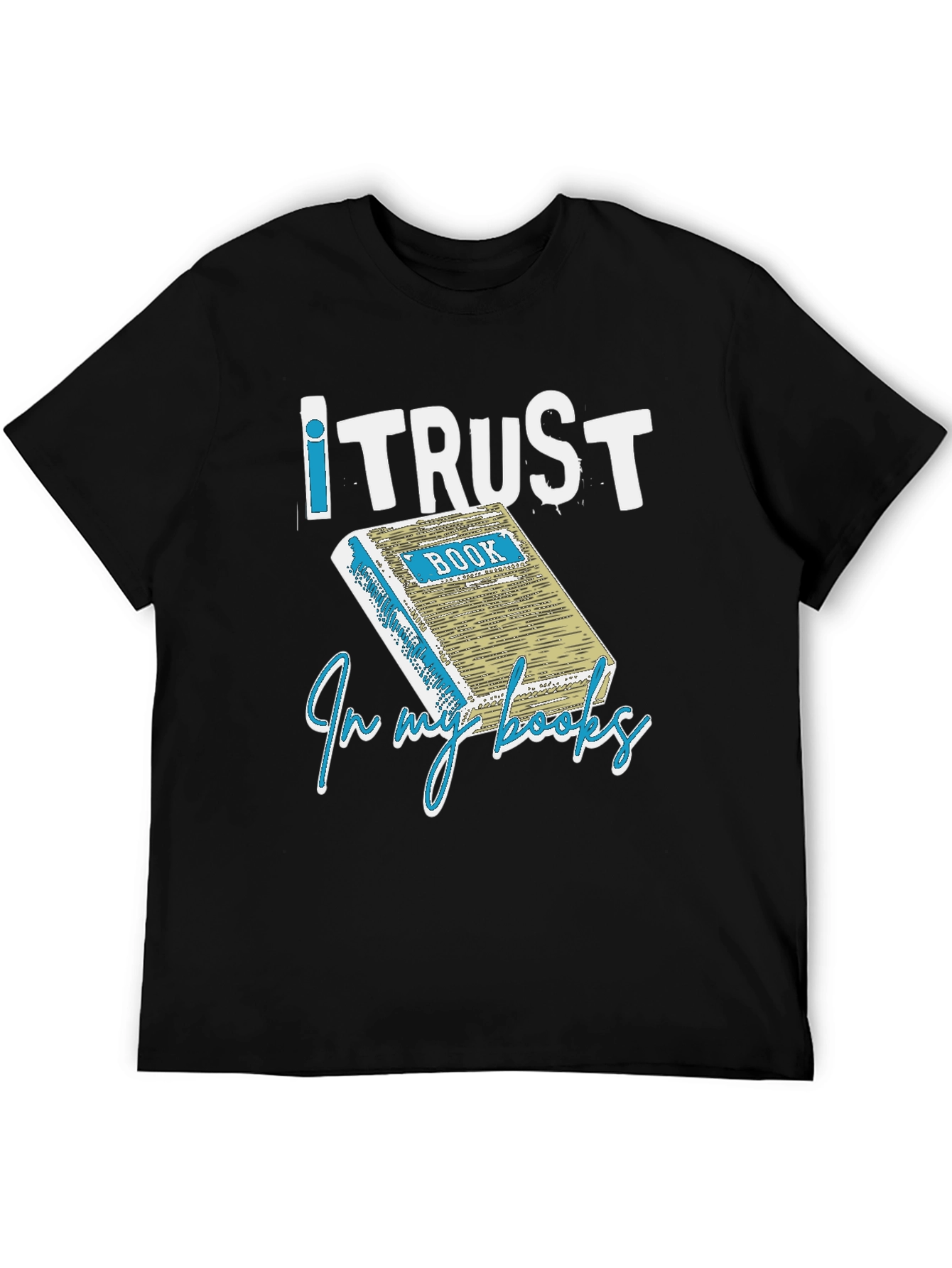 I Trust in my Books T-Shirt