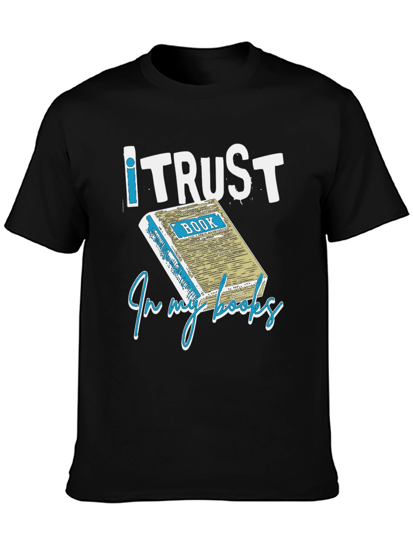 I Trust in my Books T-Shirt