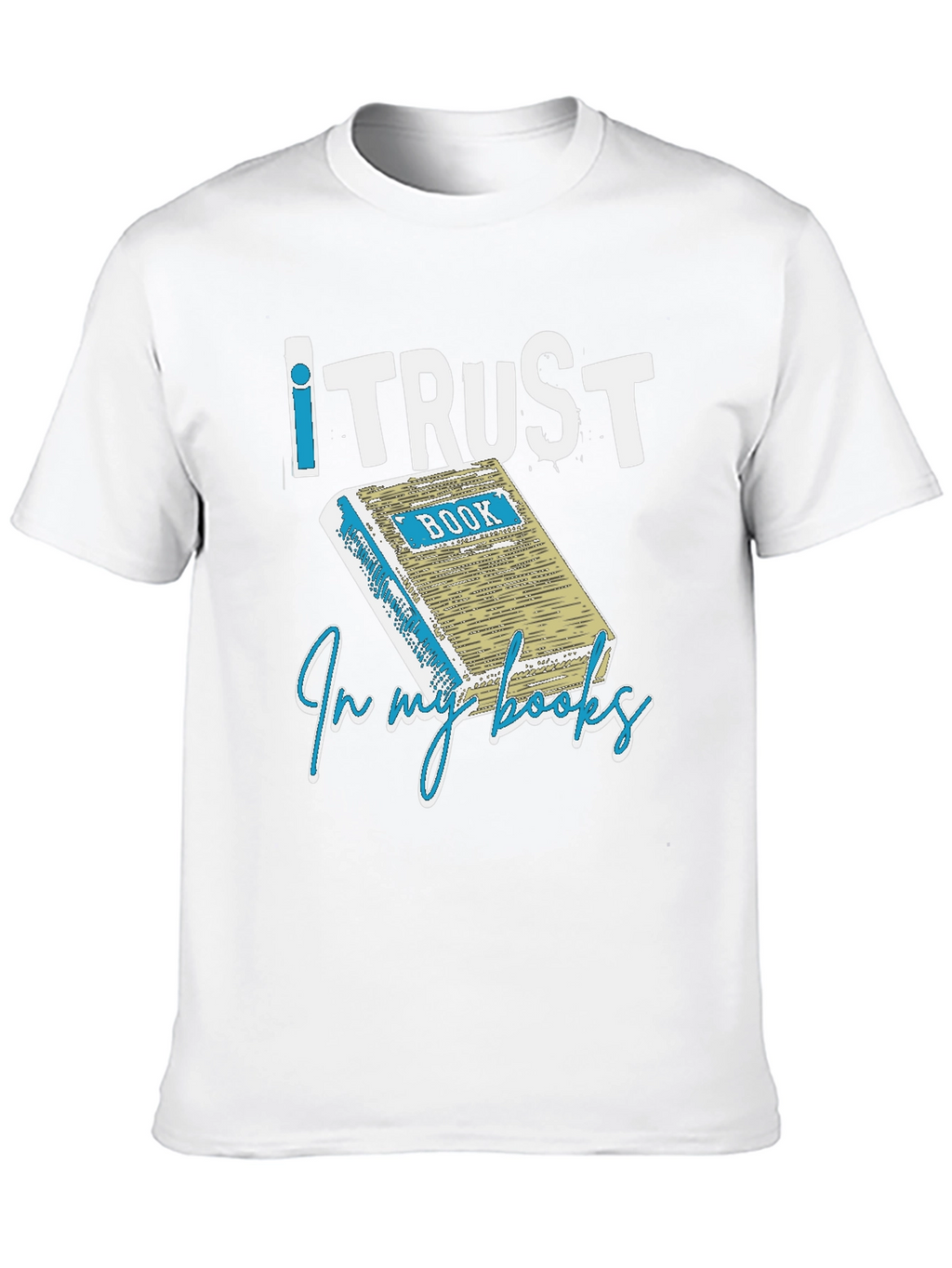 I Trust in my Books T-Shirt