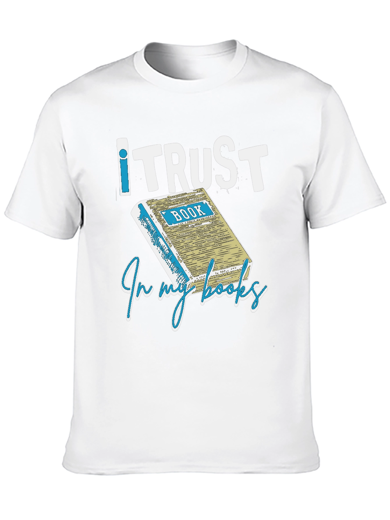 I Trust in my Books T-Shirt