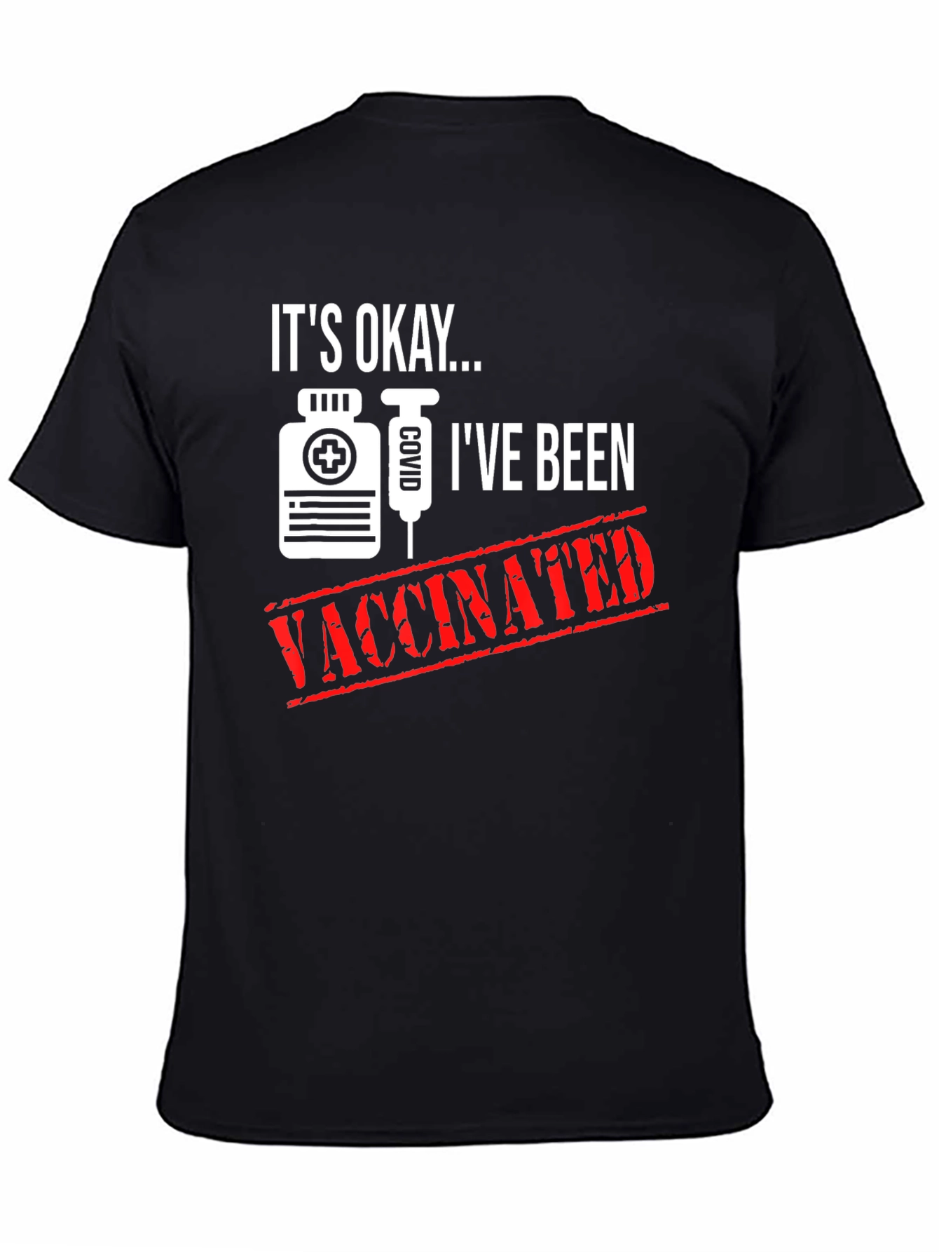 Its Okay Ive Been Vaccinated T-Shirt