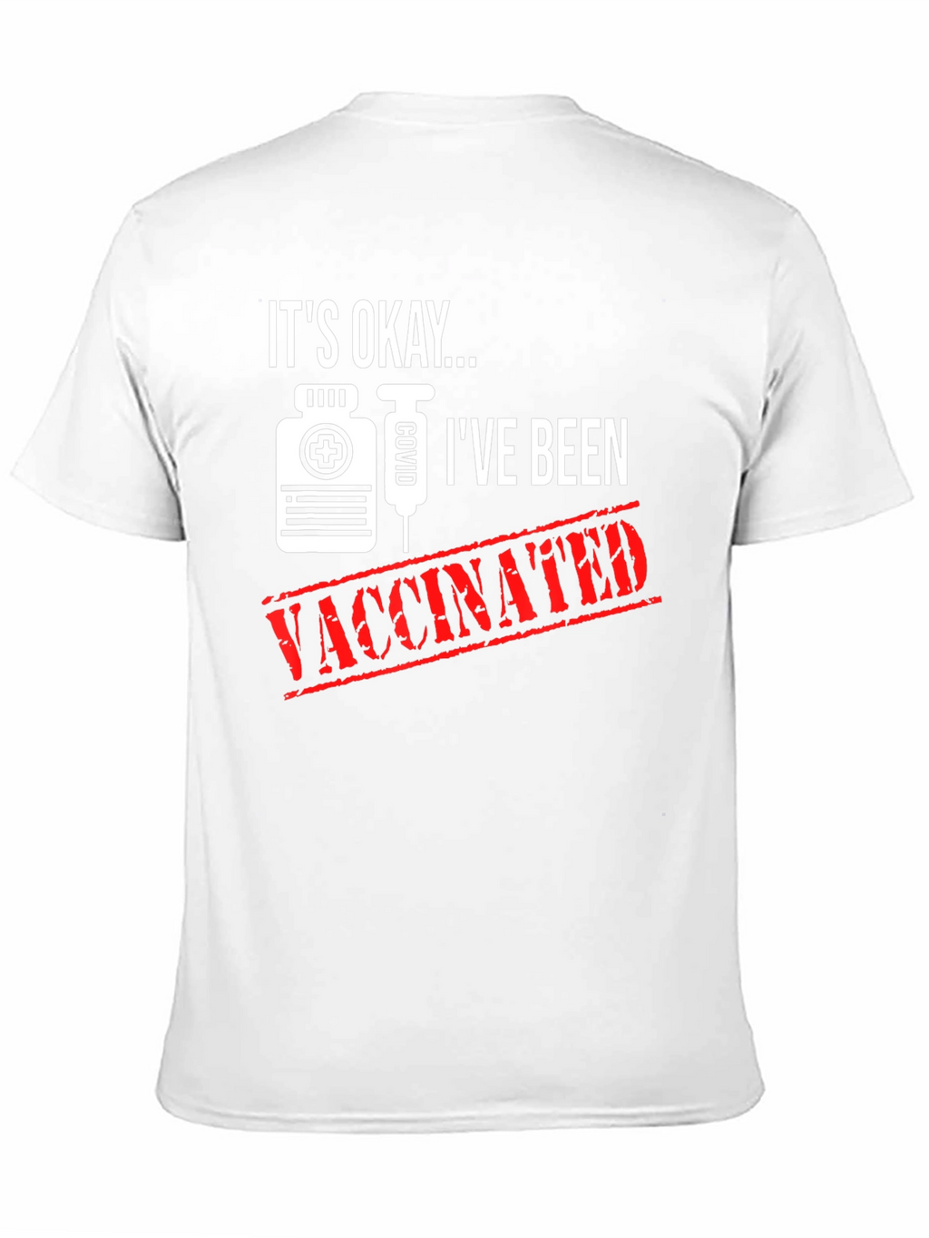 Its Okay Ive Been Vaccinated T-Shirt