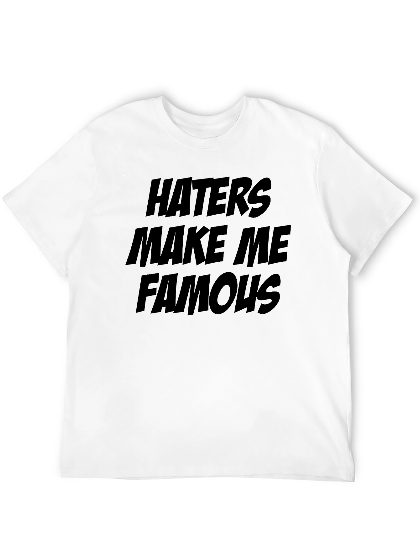 Haters Make Me Famous Black Graphic Tee