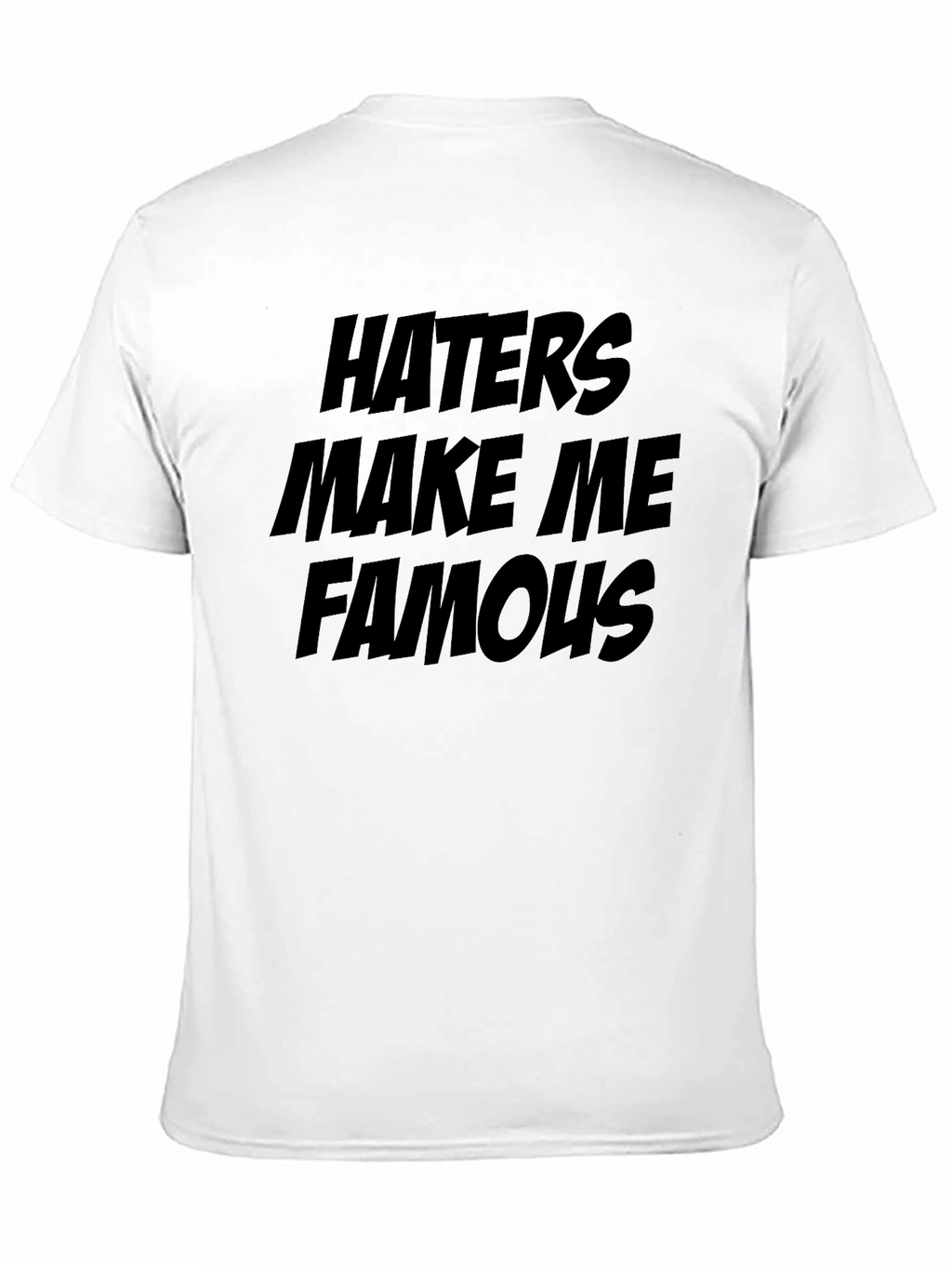 Haters Make Me Famous Black Graphic Tee