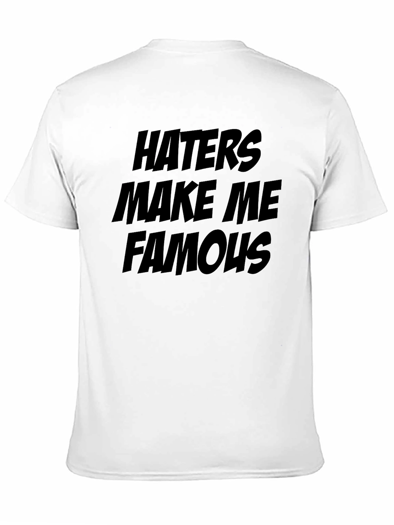 Haters Make Me Famous Black Graphic Tee