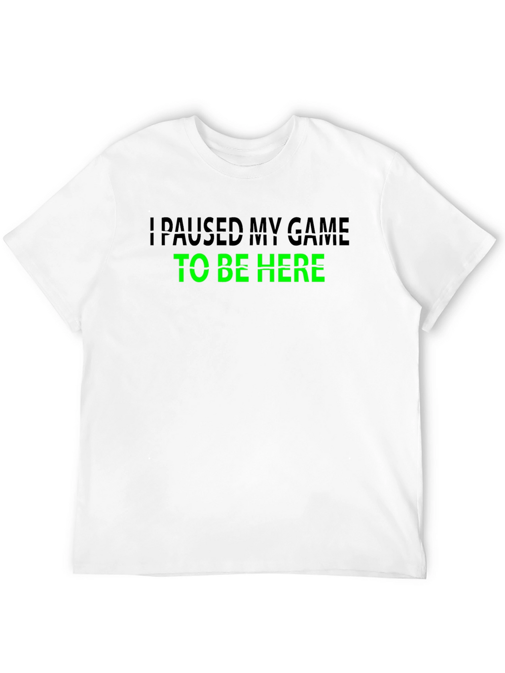 Paused My Game T-Shirt - Gamer Apparel