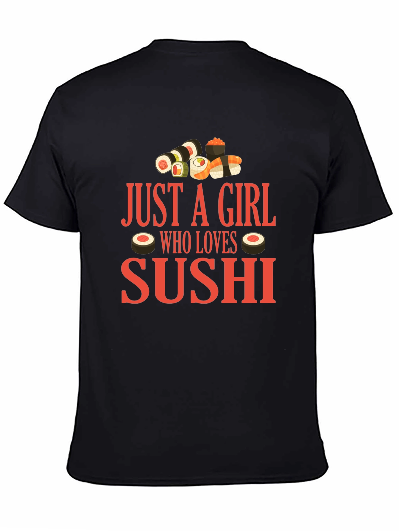 Sushi Lover Graphic Tee - Just a Girl Who Loves Sushi