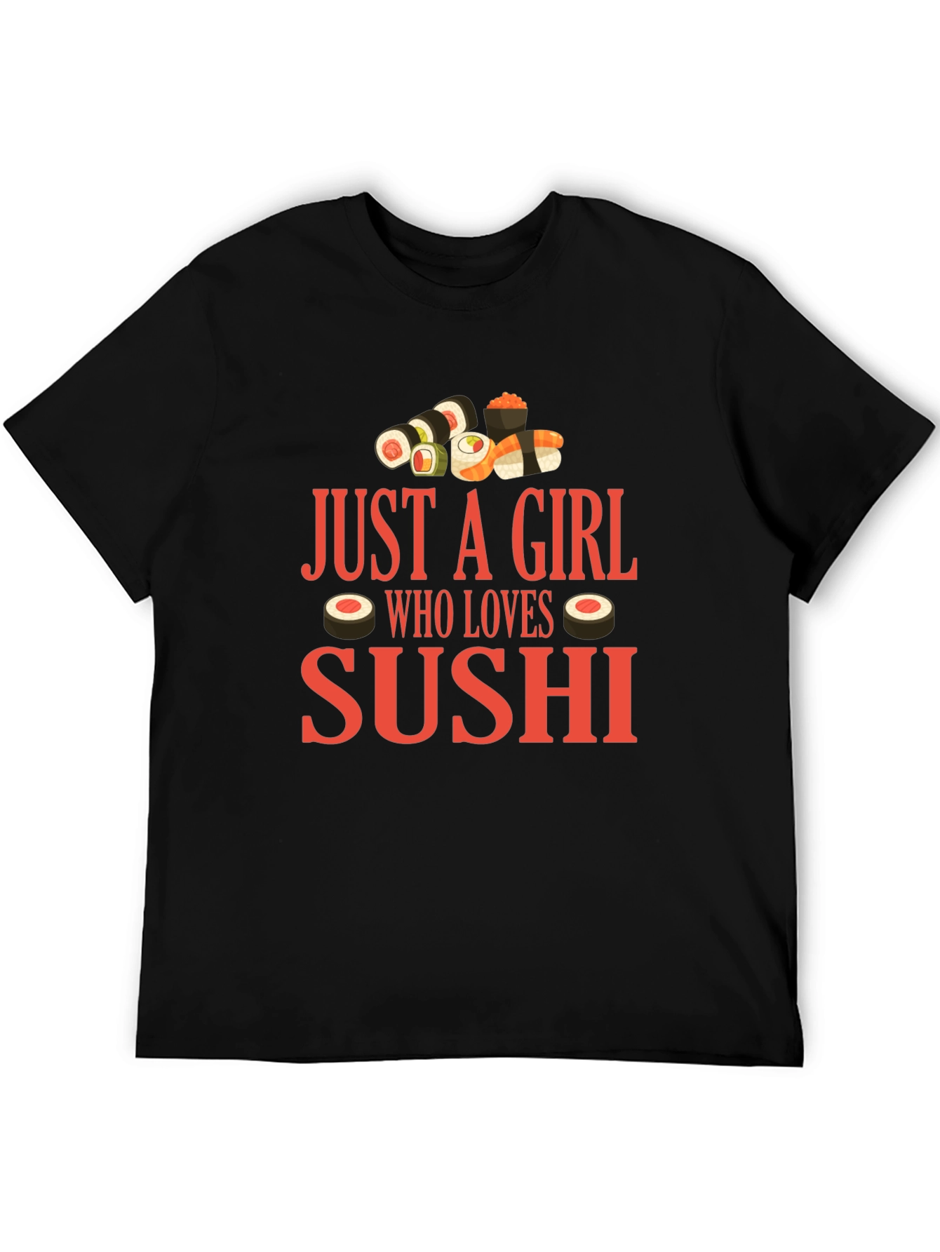 Sushi Lover Graphic Tee - Just a Girl Who Loves Sushi