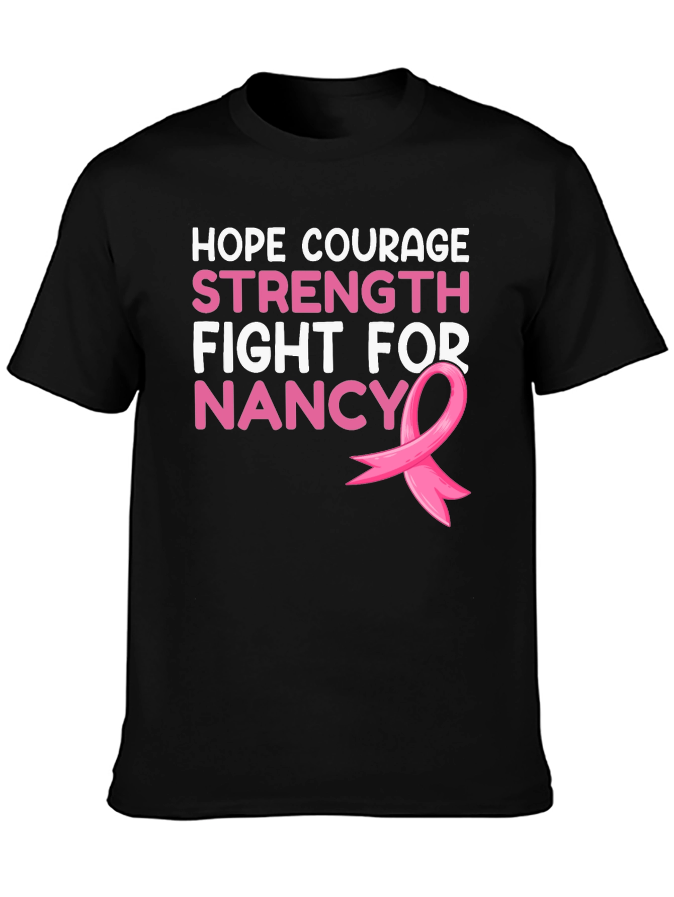 Hope Courage Strength Fight For Nancy T-Shirt