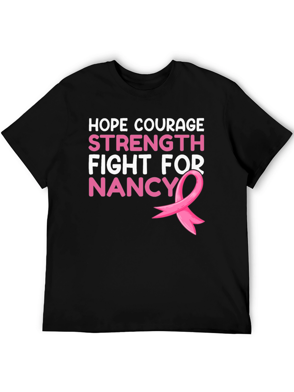 Hope Courage Strength Fight For Nancy T-Shirt