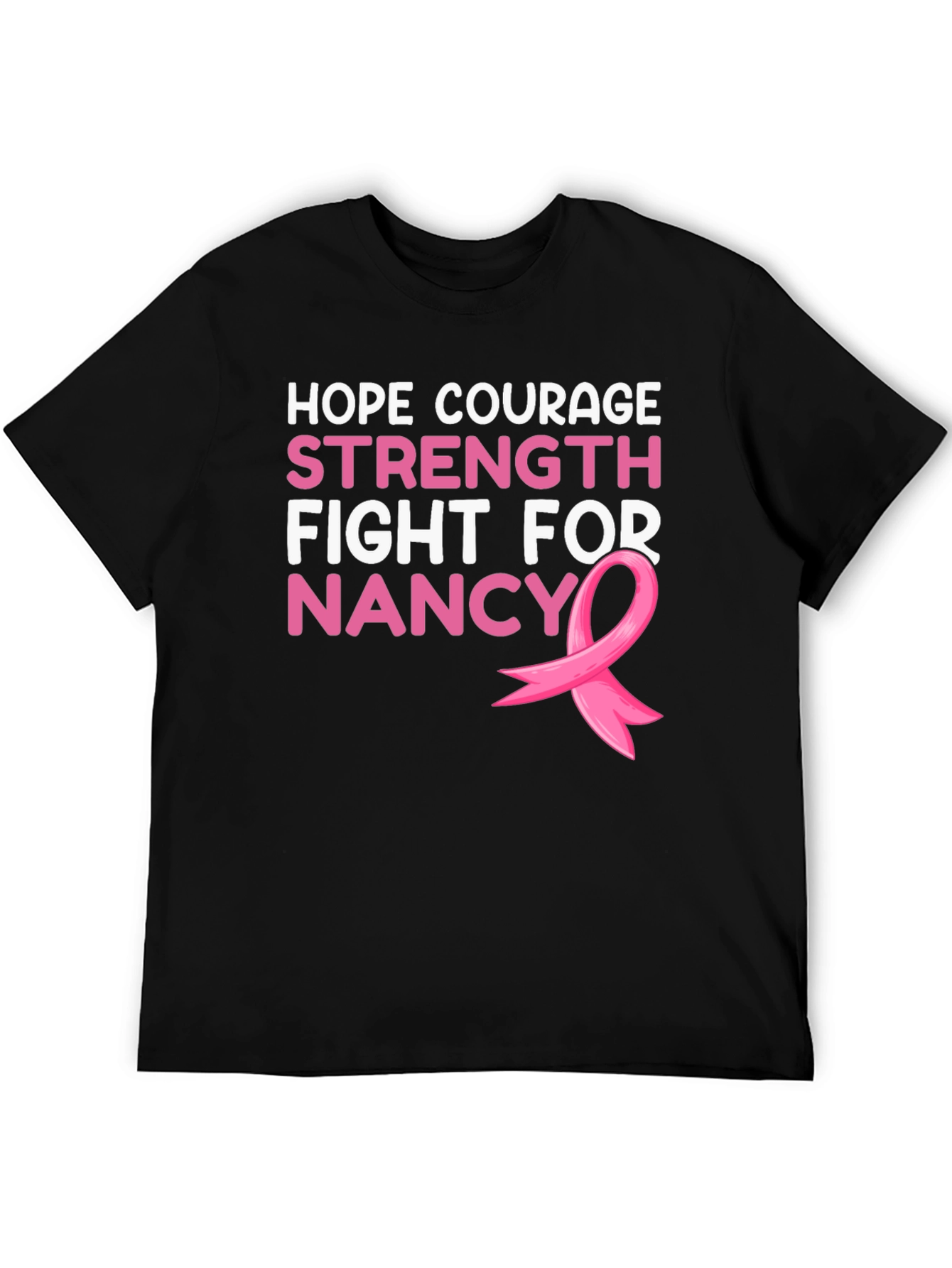 Hope Courage Strength Fight For Nancy T-Shirt