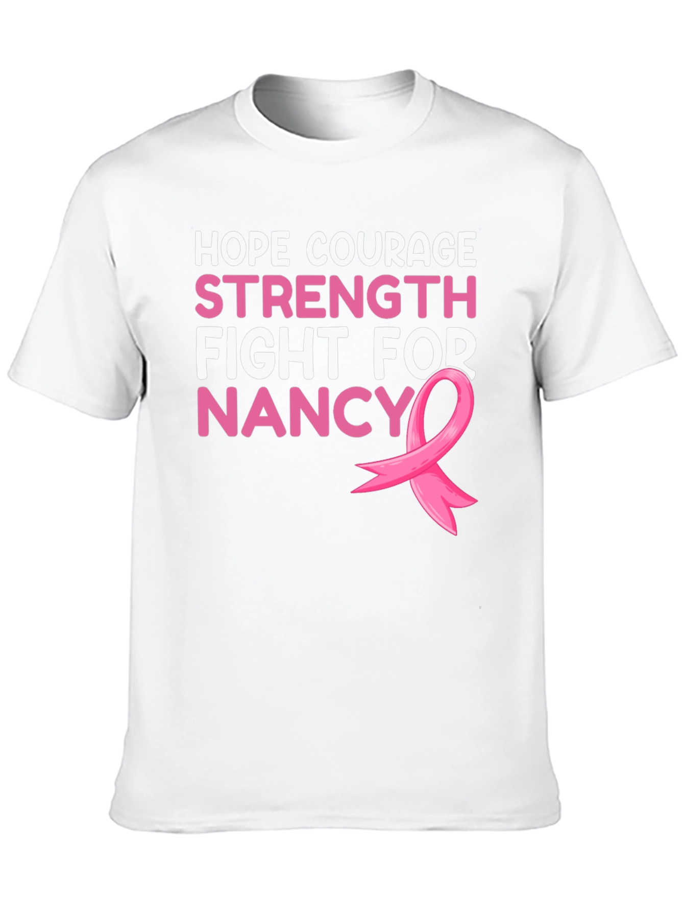 Hope Courage Strength Fight For Nancy T-Shirt