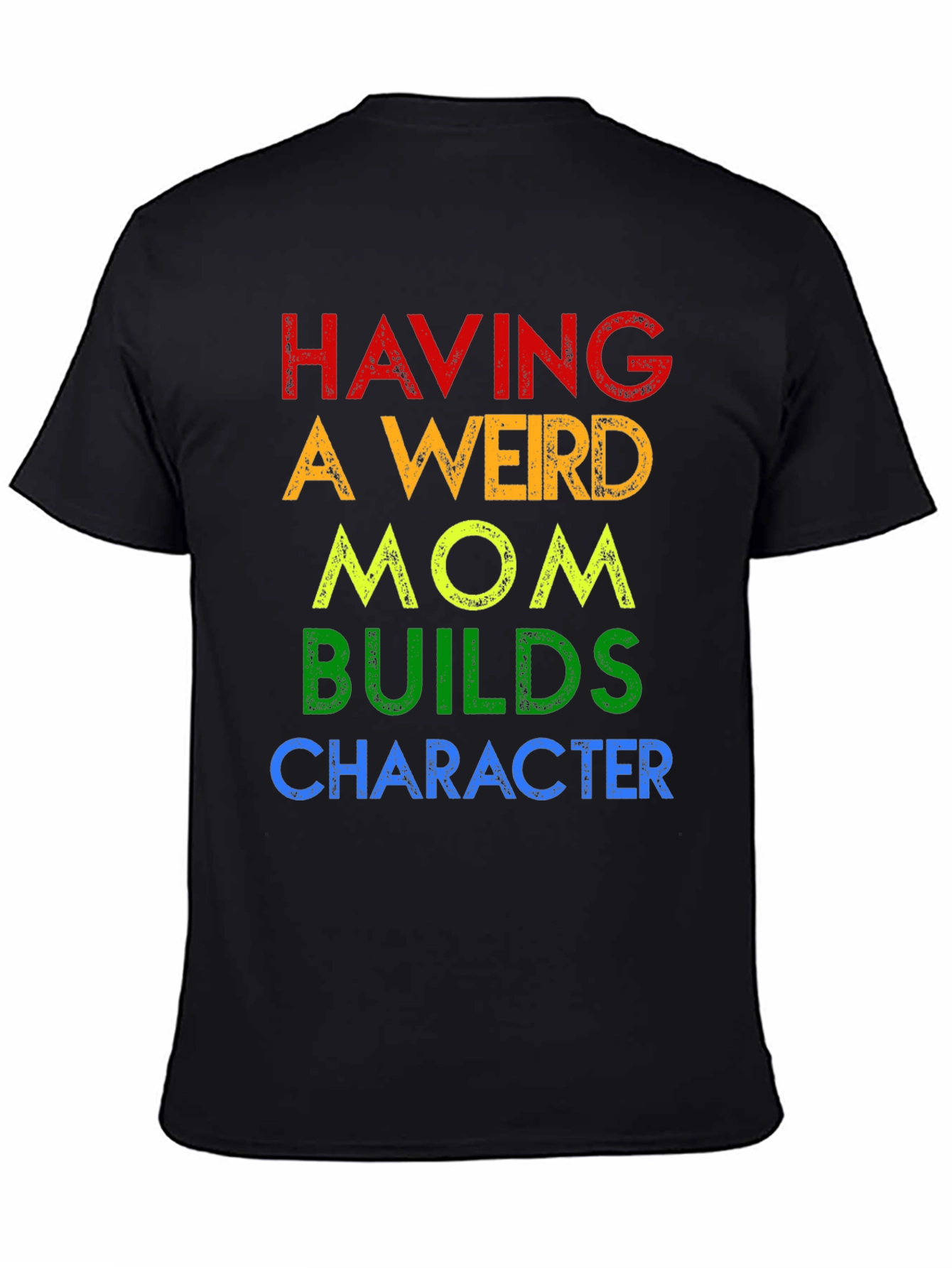 Having A Weird Mom T-Shirt