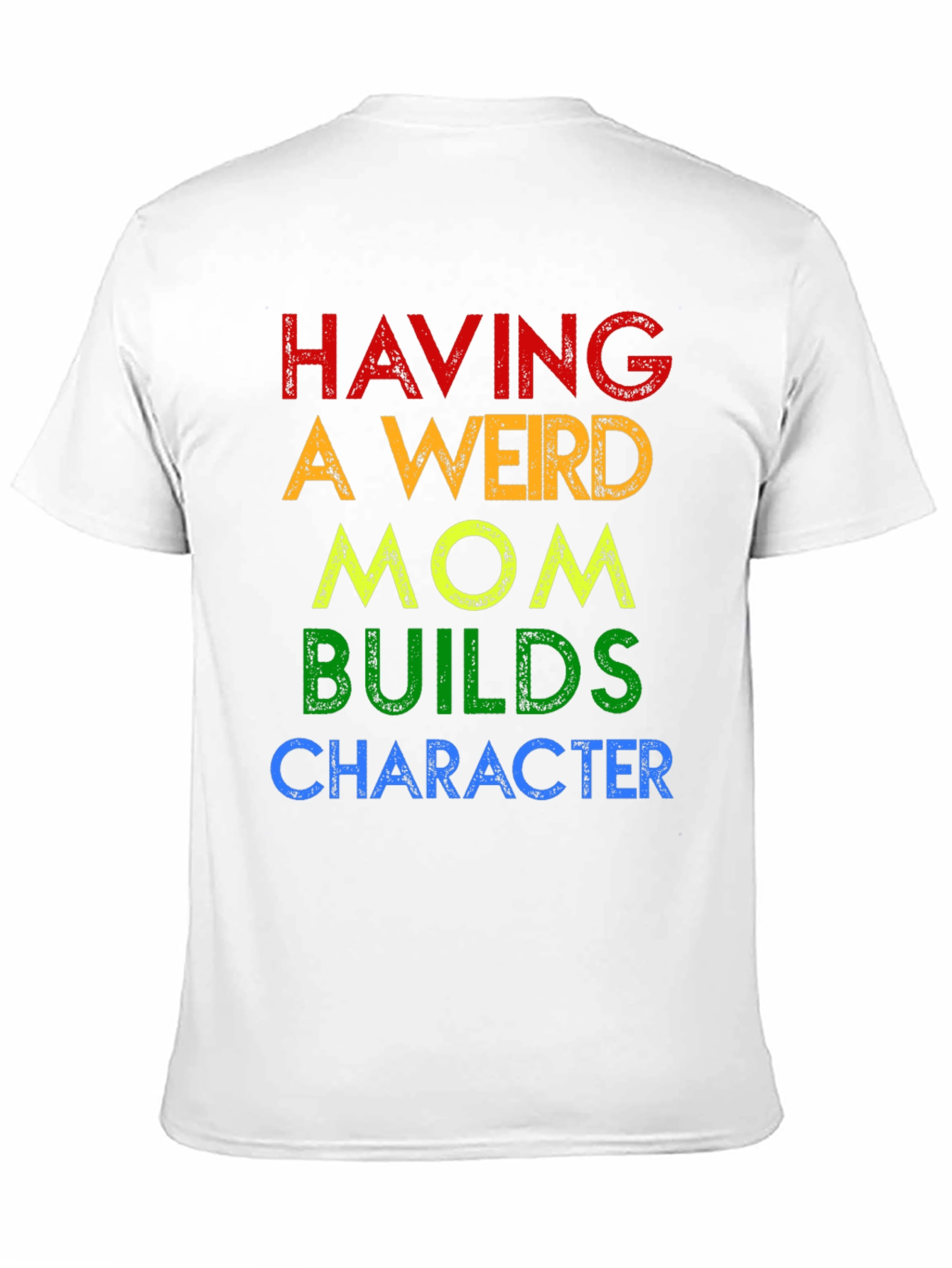 Having A Weird Mom T-Shirt