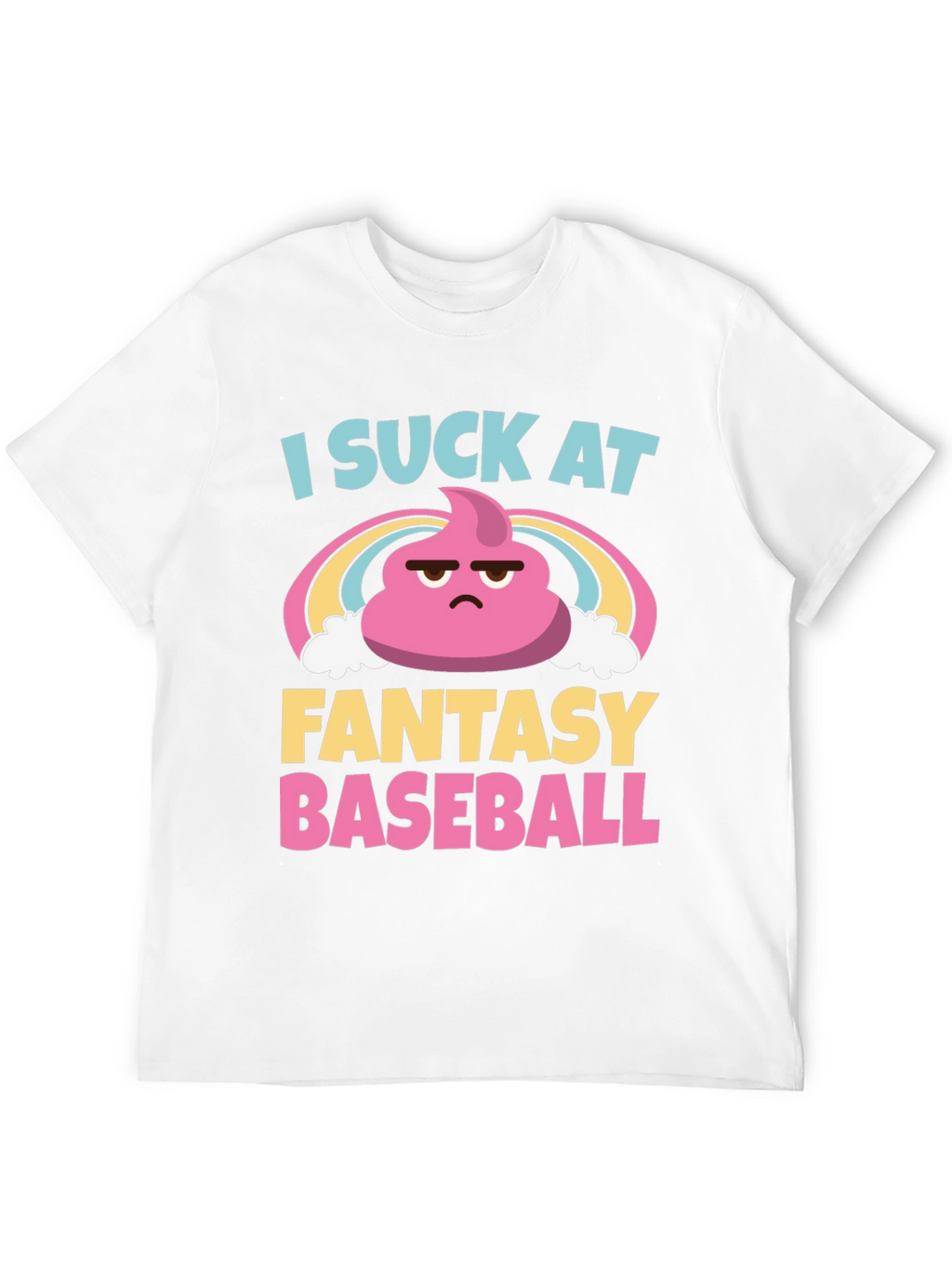 I Suck at Fantasy Baseball T-Shirt