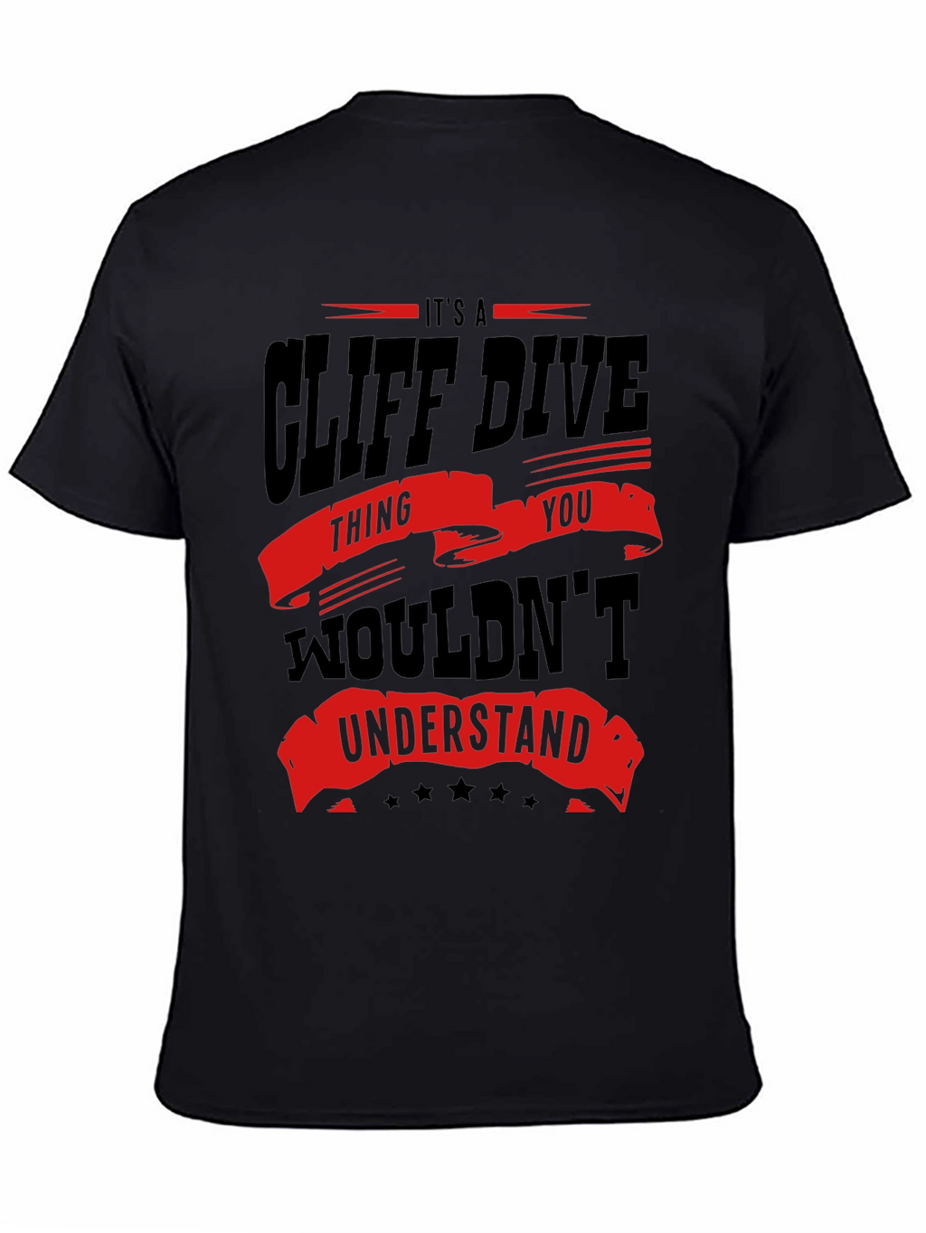 Cliff Dive Thing You Wouldnt Understand T-Shirt