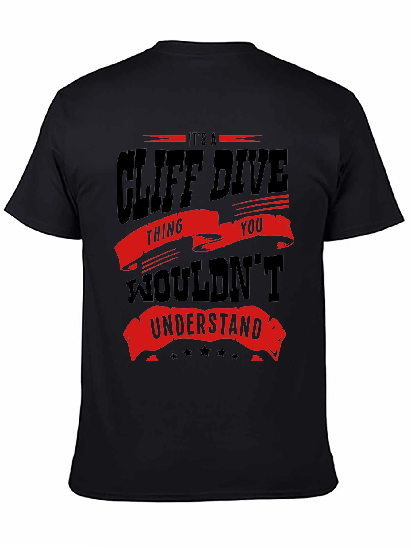Cliff Dive Thing You Wouldnt Understand T-Shirt