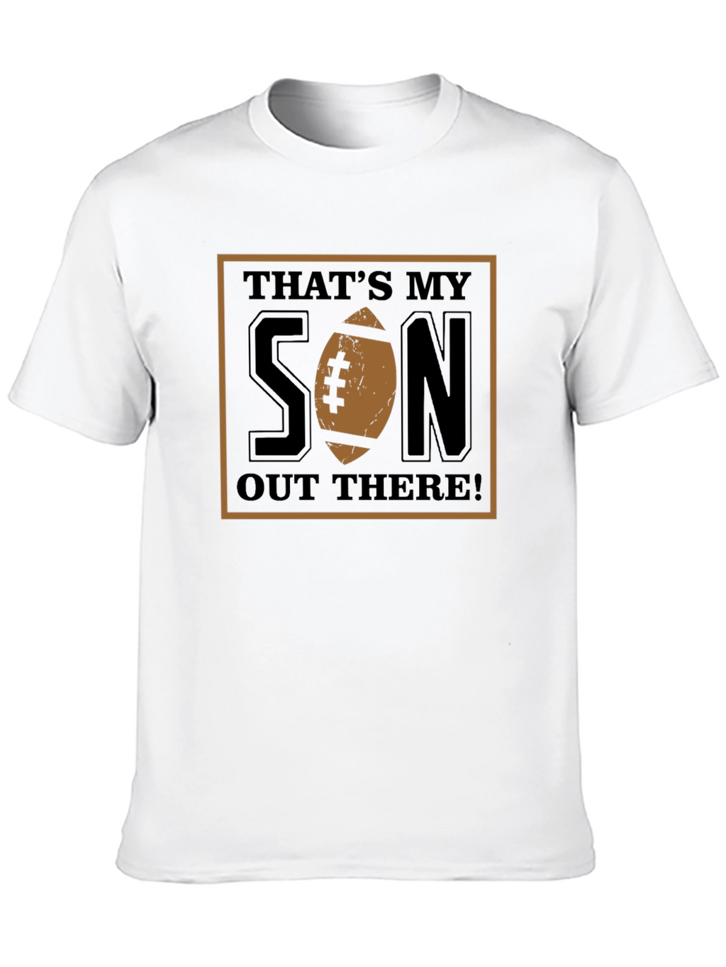Thats My Son Out There! T-Shirt