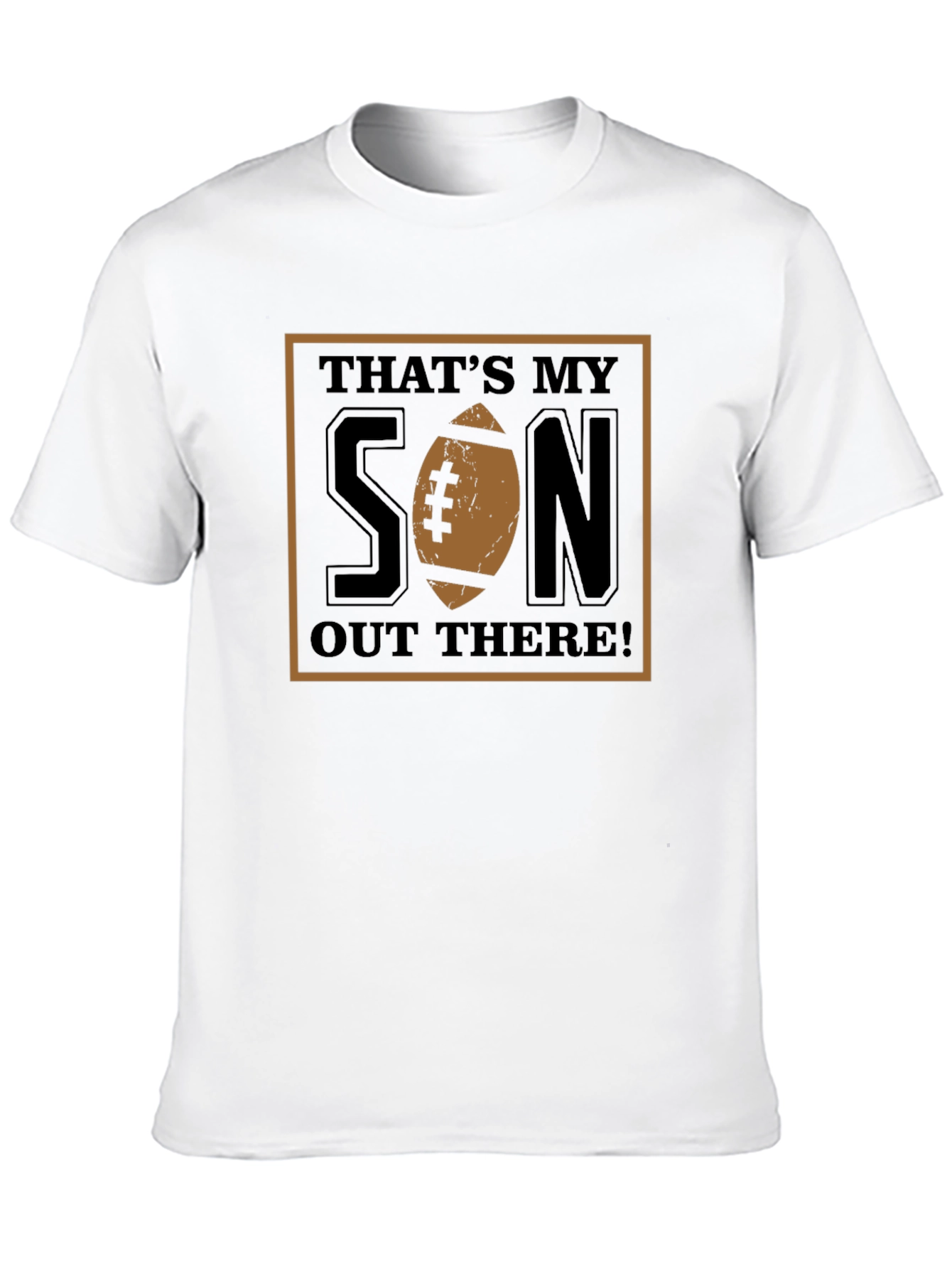 Thats My Son Out There! T-Shirt