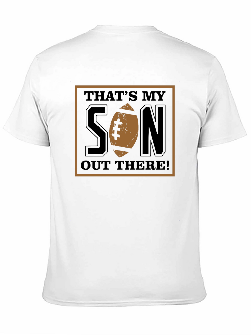 Thats My Son Out There! T-Shirt