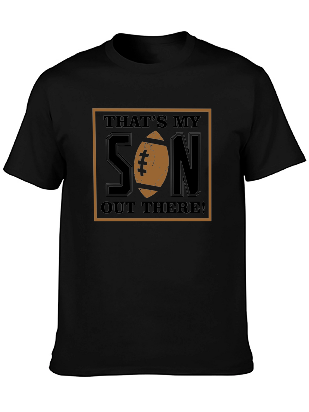 Thats My Son Out There! T-Shirt