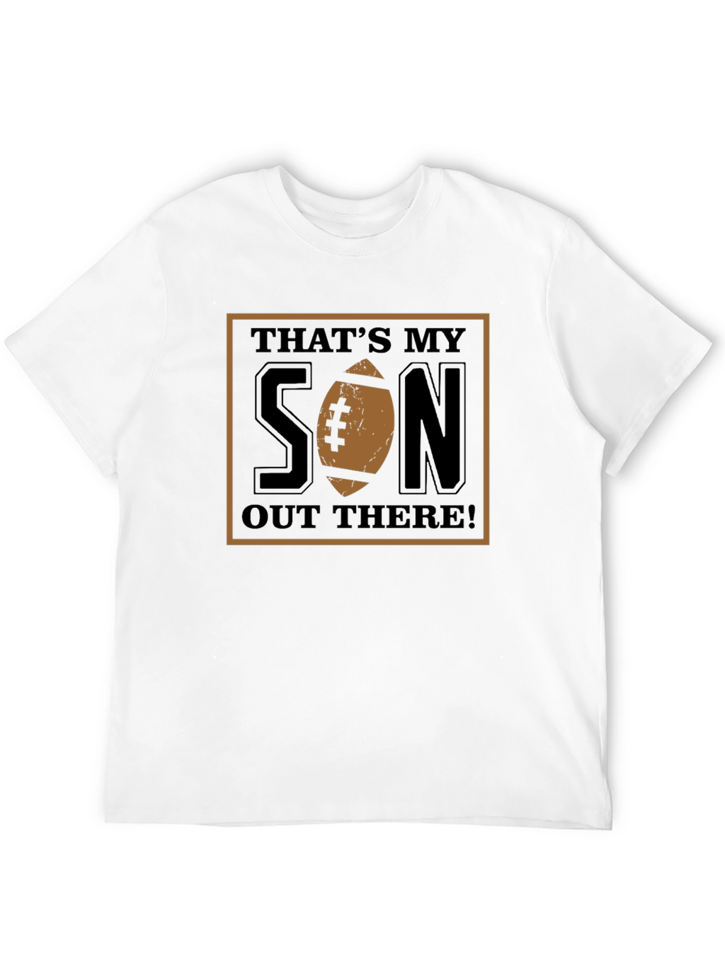 Thats My Son Out There! T-Shirt