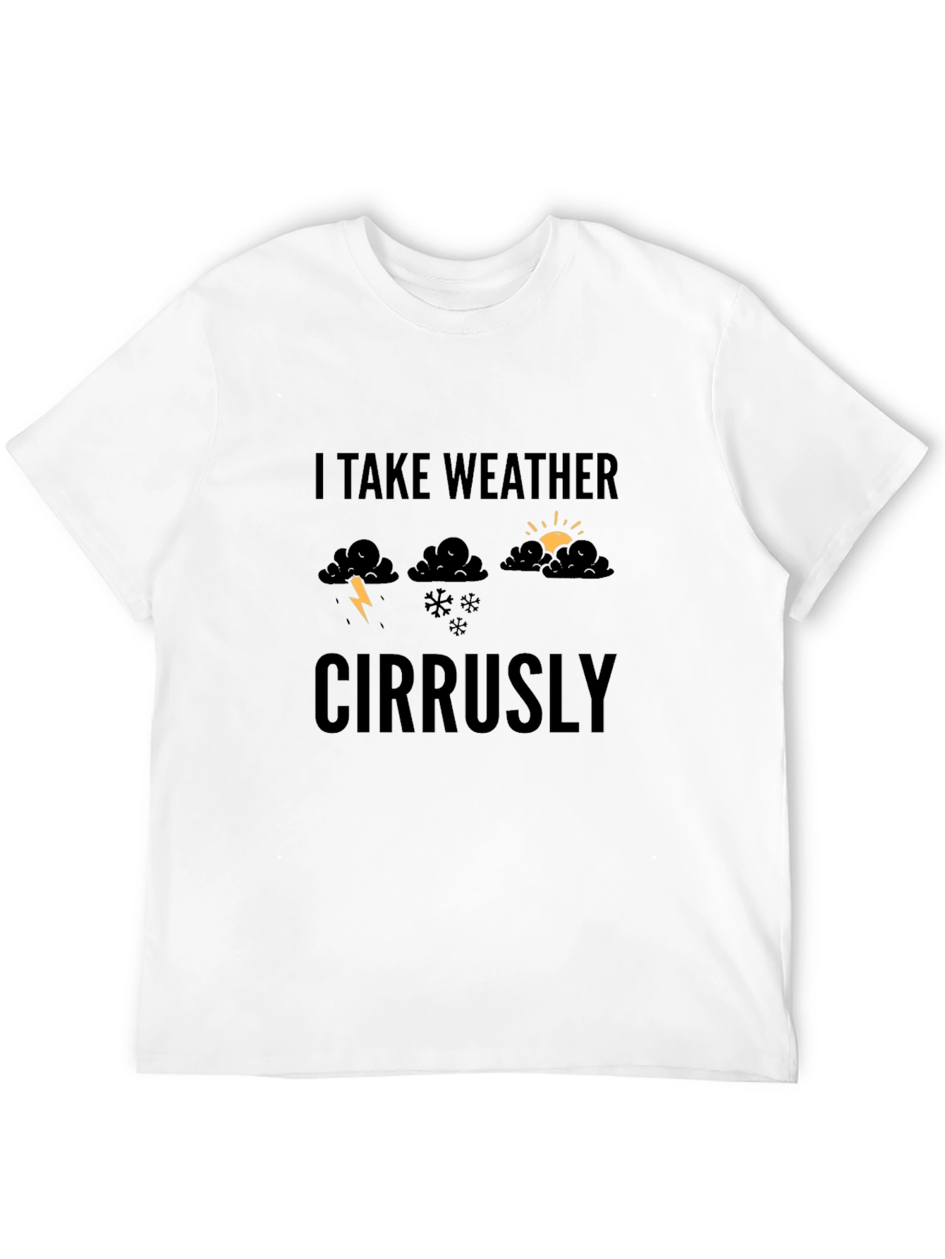Funny Weather Graphic Tee - I Take Weather Cirrusly