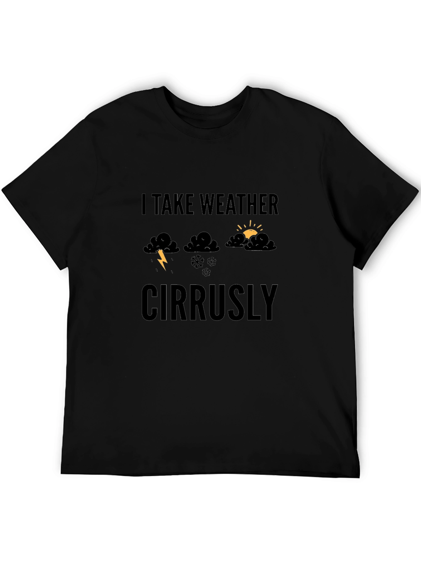 Funny Weather Graphic Tee - I Take Weather Cirrusly