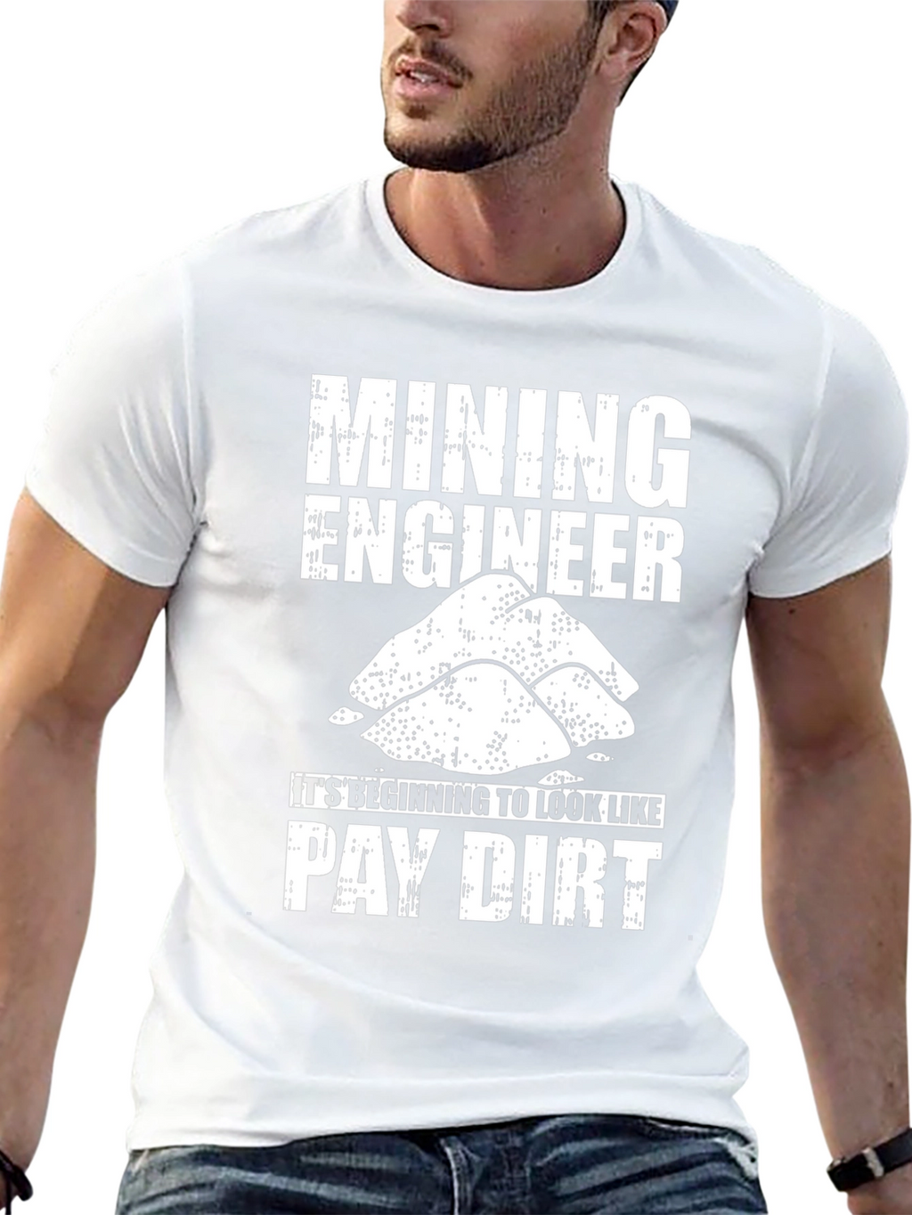 Mining Engineer Pay Dirt Graphic T-Shirt