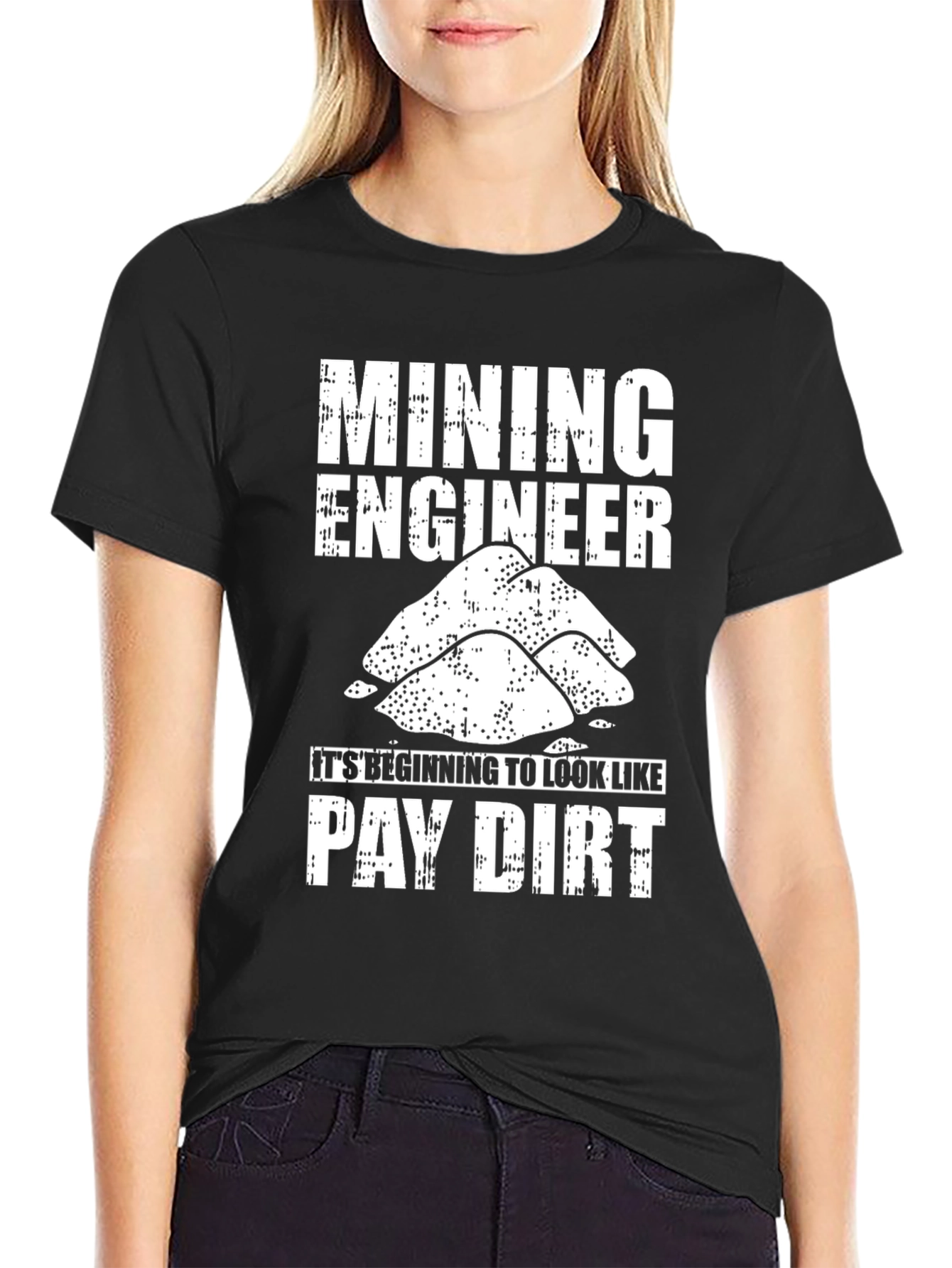 Mining Engineer Pay Dirt Graphic T-Shirt