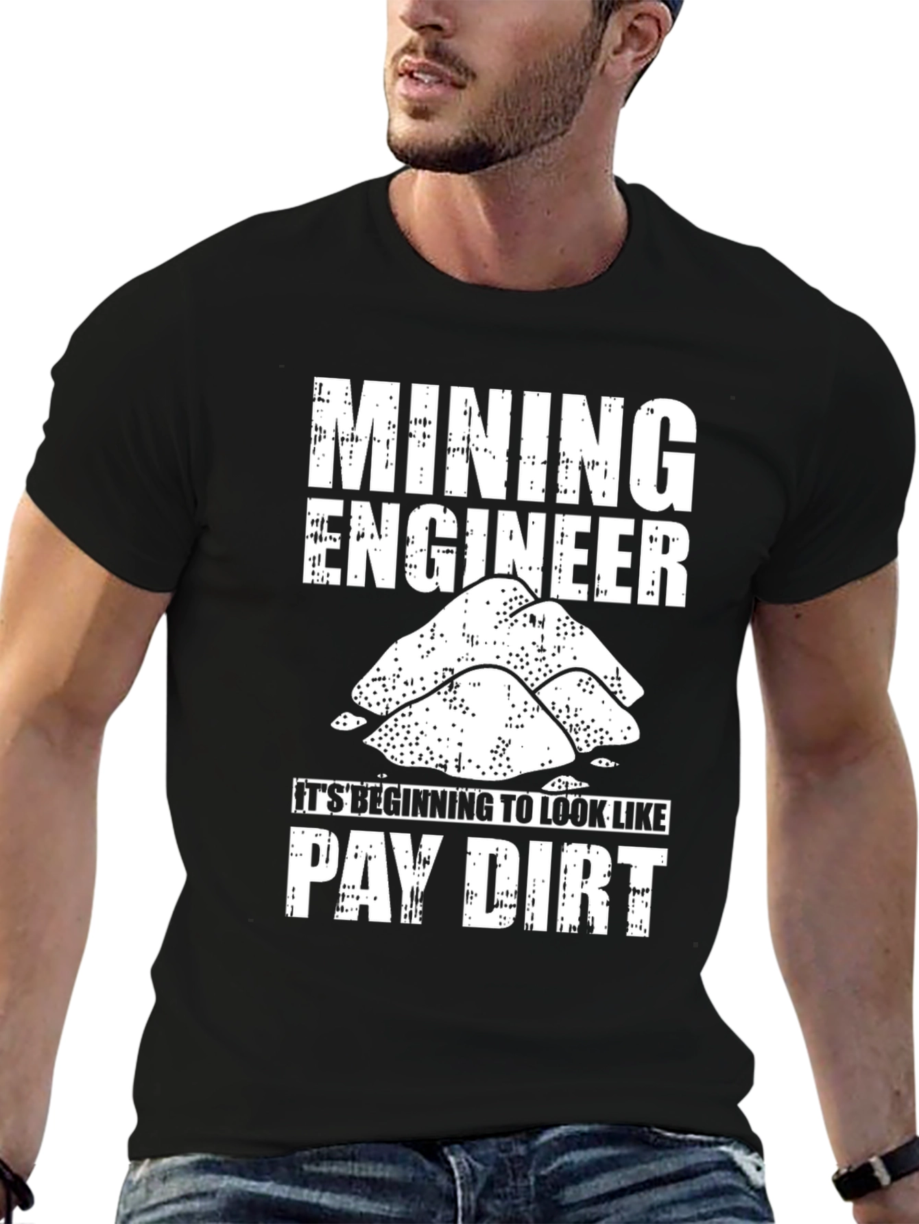 Mining Engineer Pay Dirt Graphic T-Shirt