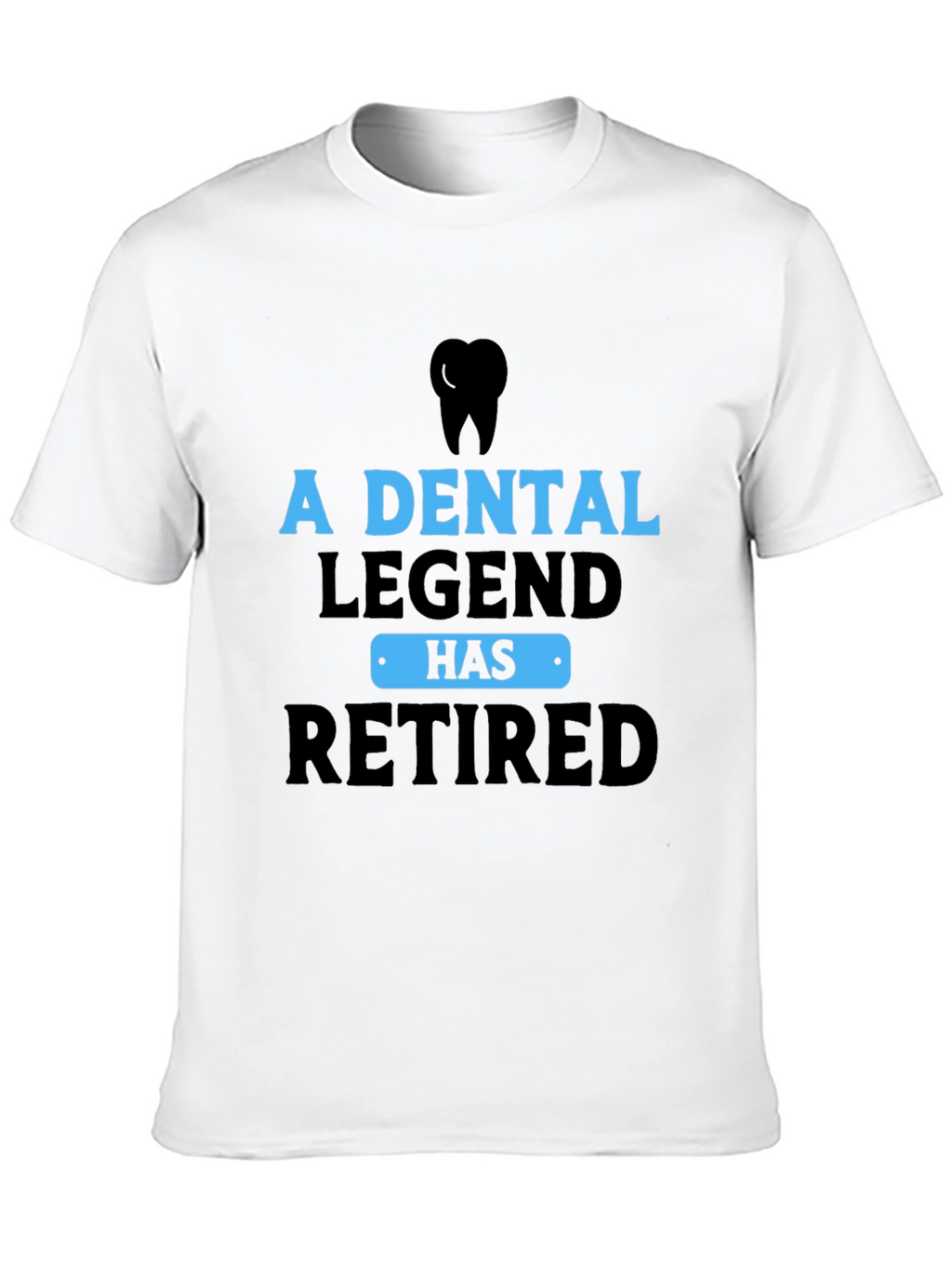 Dental Legend Retired Graphic Tee
