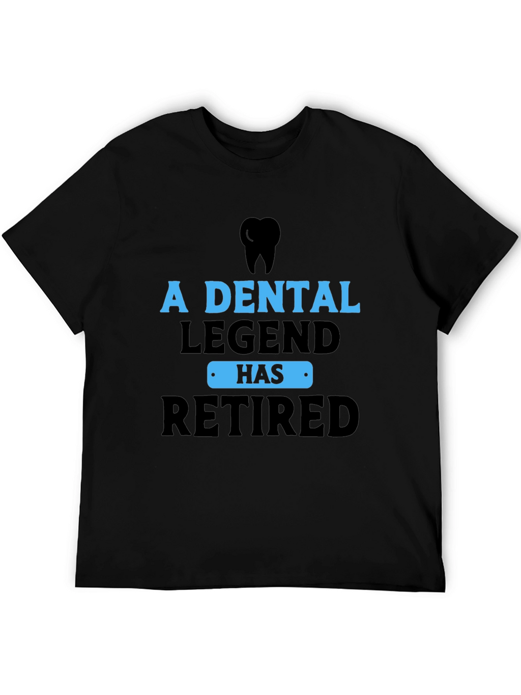 Dental Legend Retired Graphic Tee
