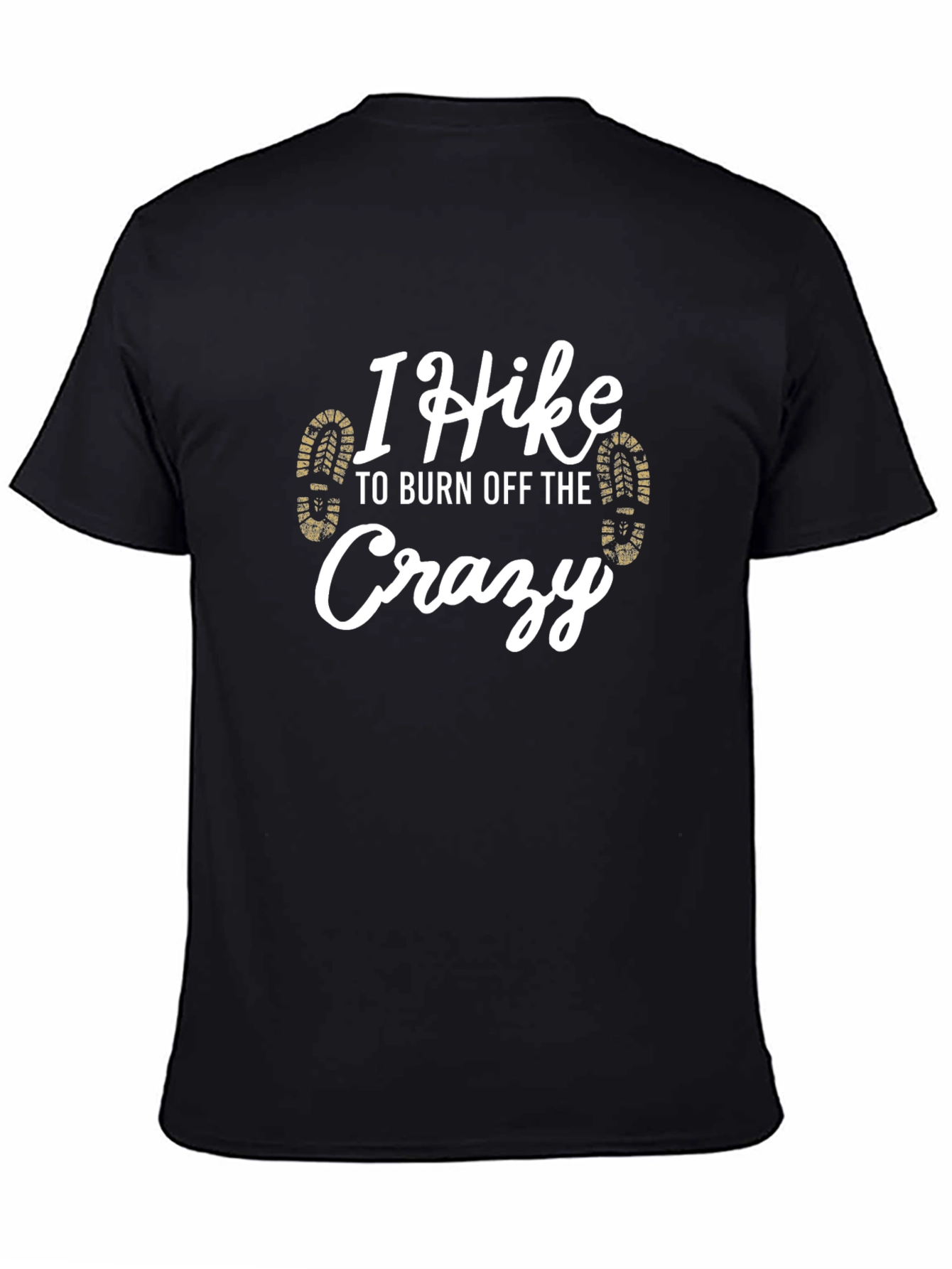 I Hike to Burn Off The Crazy Tee