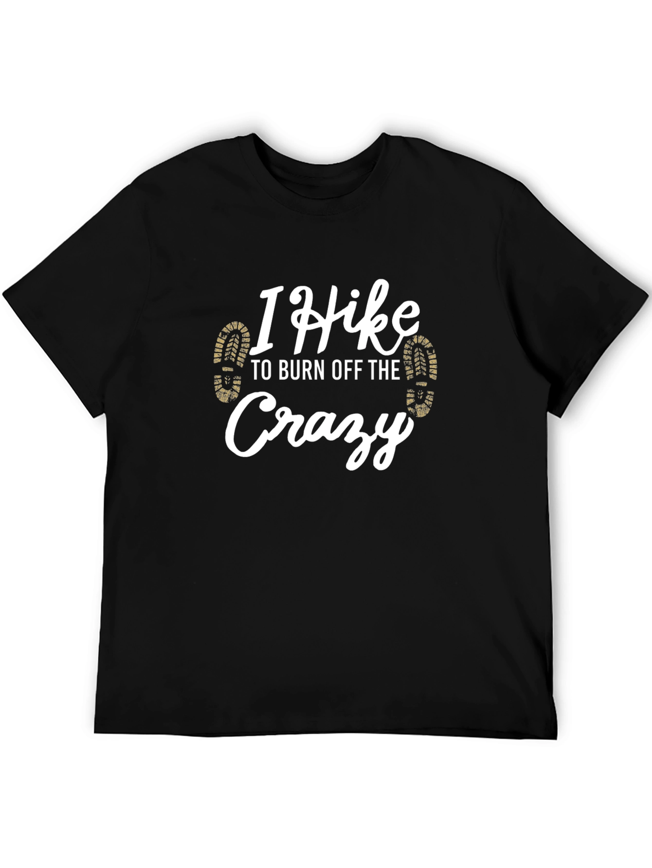I Hike to Burn Off The Crazy Tee