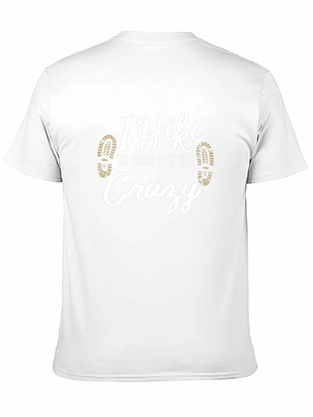 I Hike to Burn Off The Crazy Tee