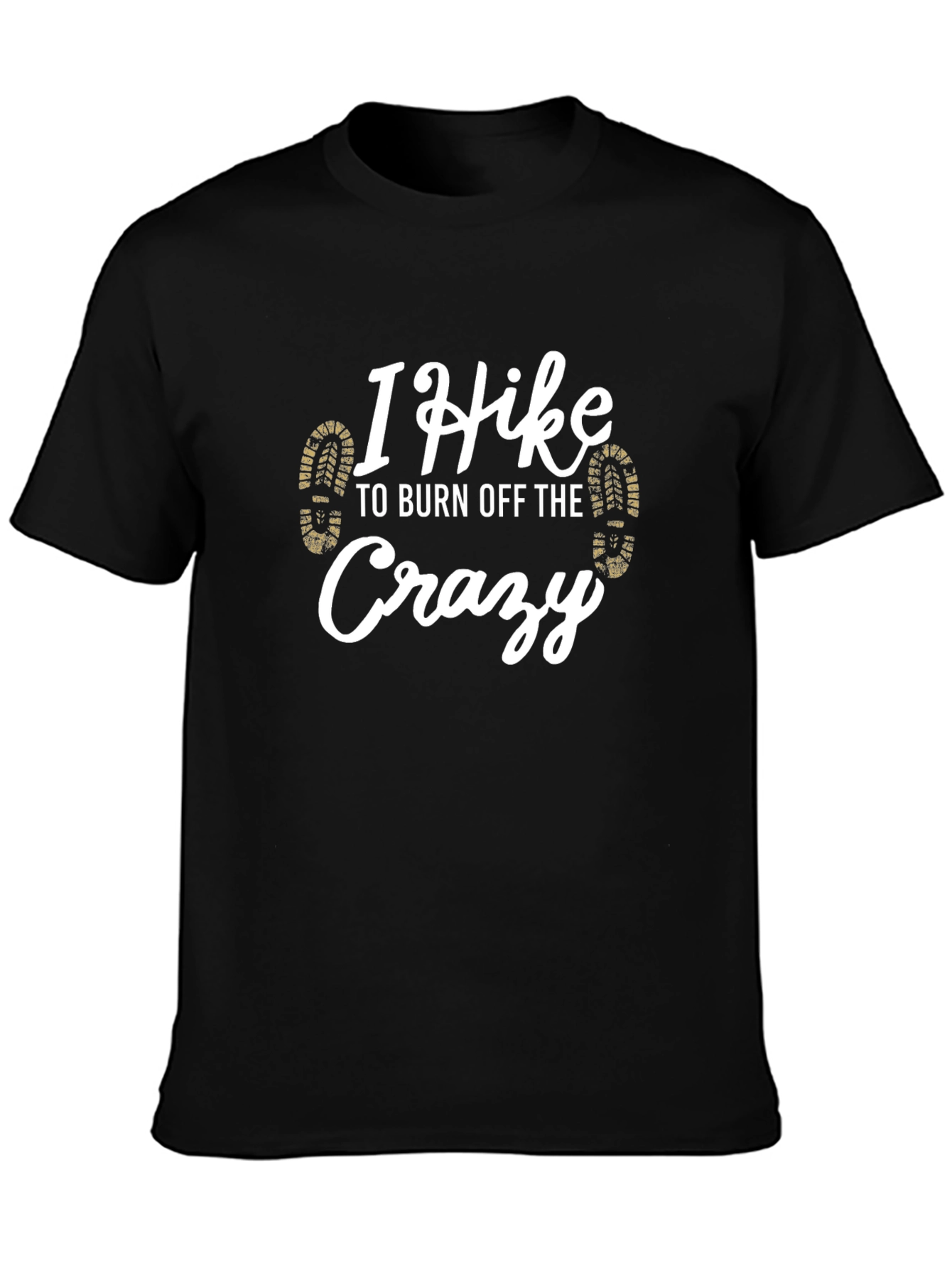 I Hike to Burn Off The Crazy Tee