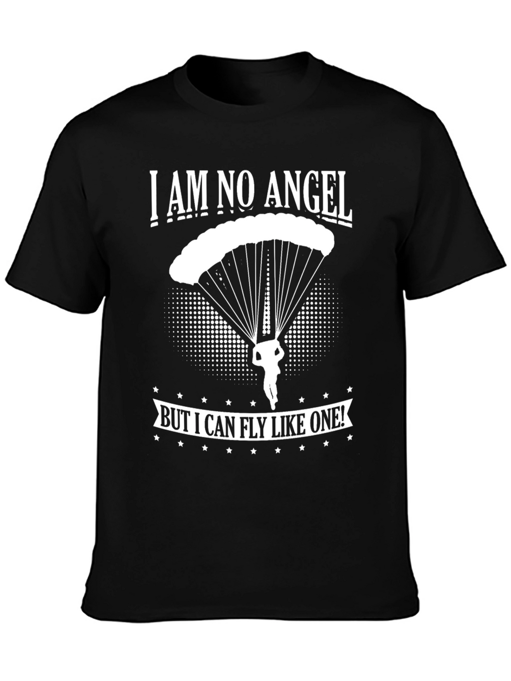 I am No Angel Skydiving T-Shirt