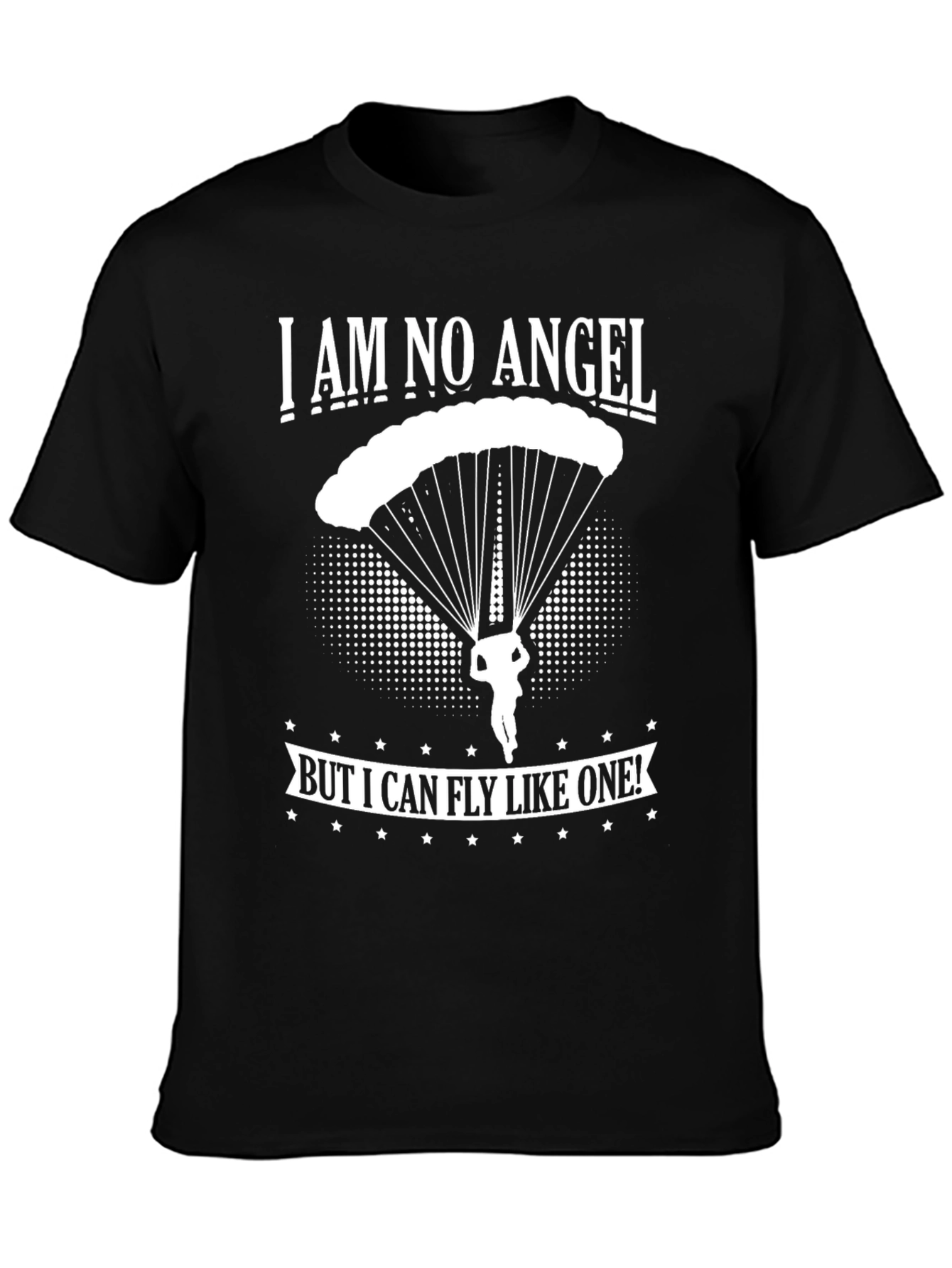 I am No Angel Skydiving T-Shirt