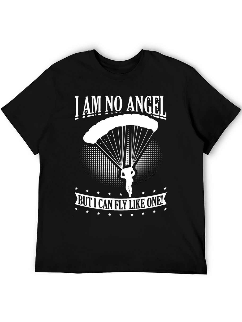 I am No Angel Skydiving T-Shirt