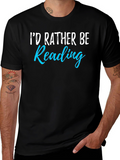 Id Rather Be Reading Graphic Tee