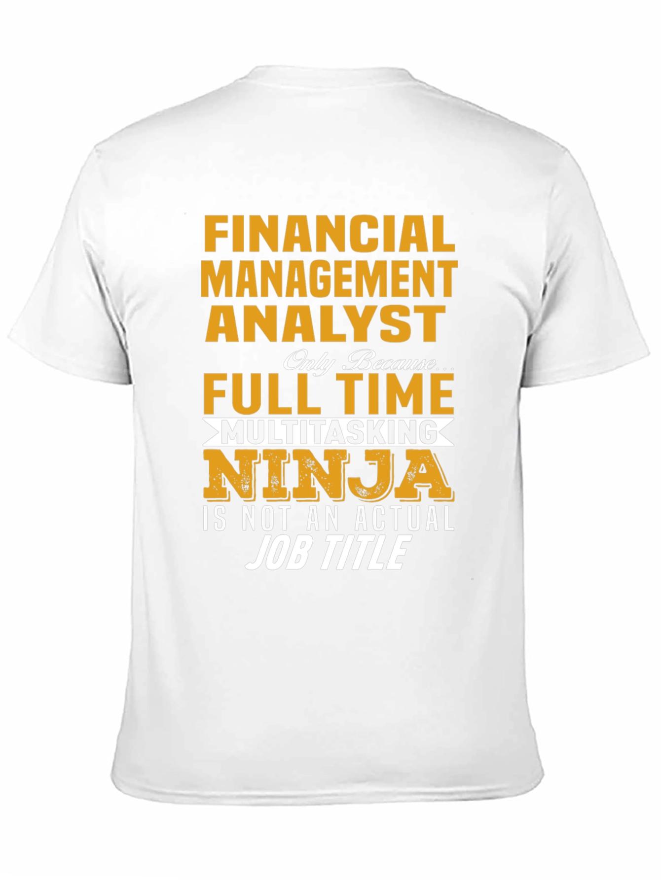 Financial Analyst Full-Time Ninja T-Shirt