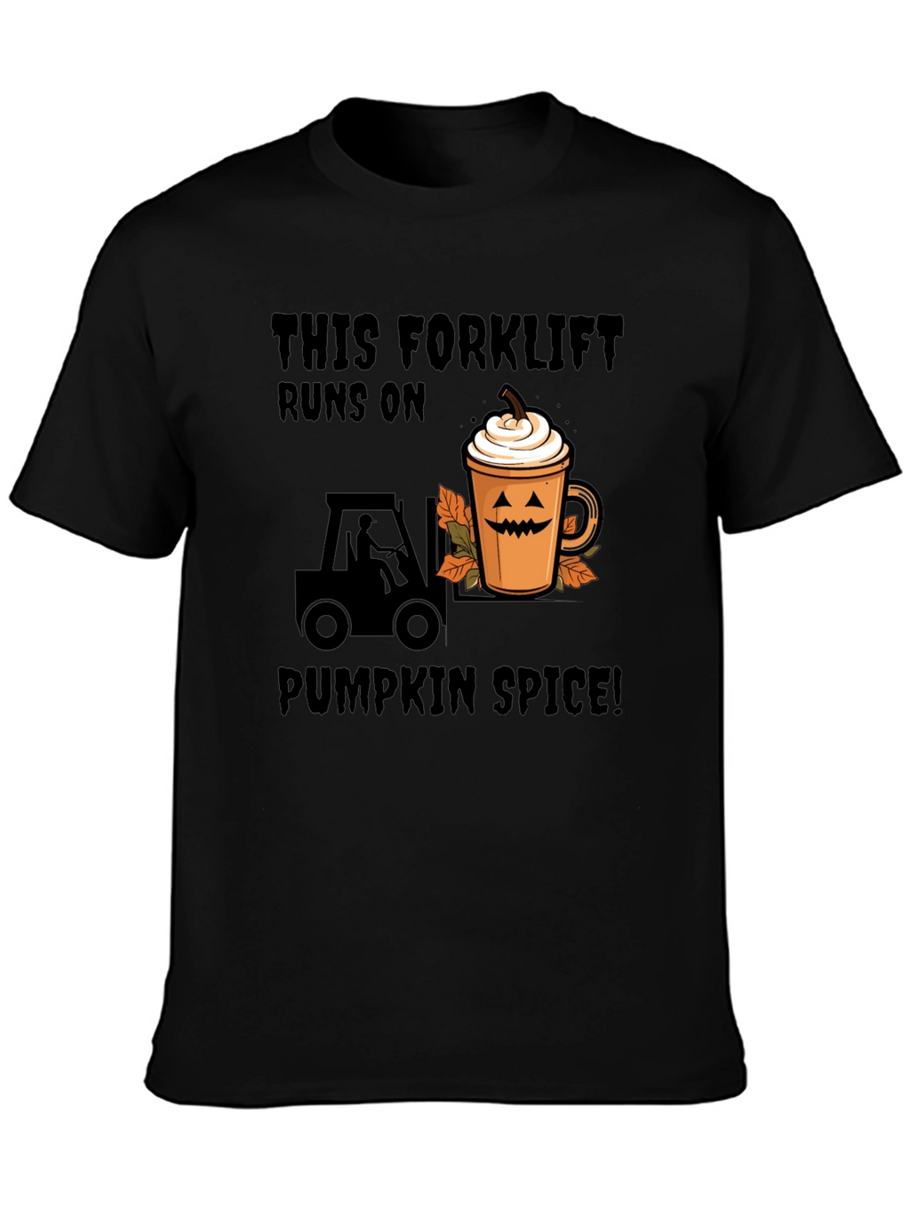 Pumpkin Spice Forklift T-Shirt - Fall Apparel