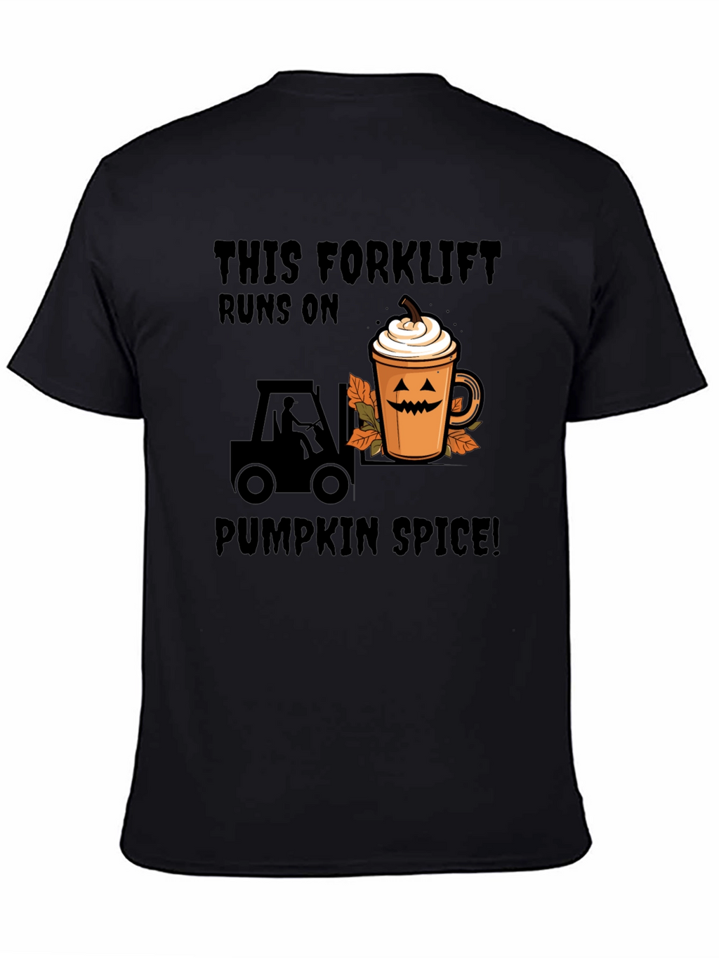 Pumpkin Spice Forklift T-Shirt - Fall Apparel