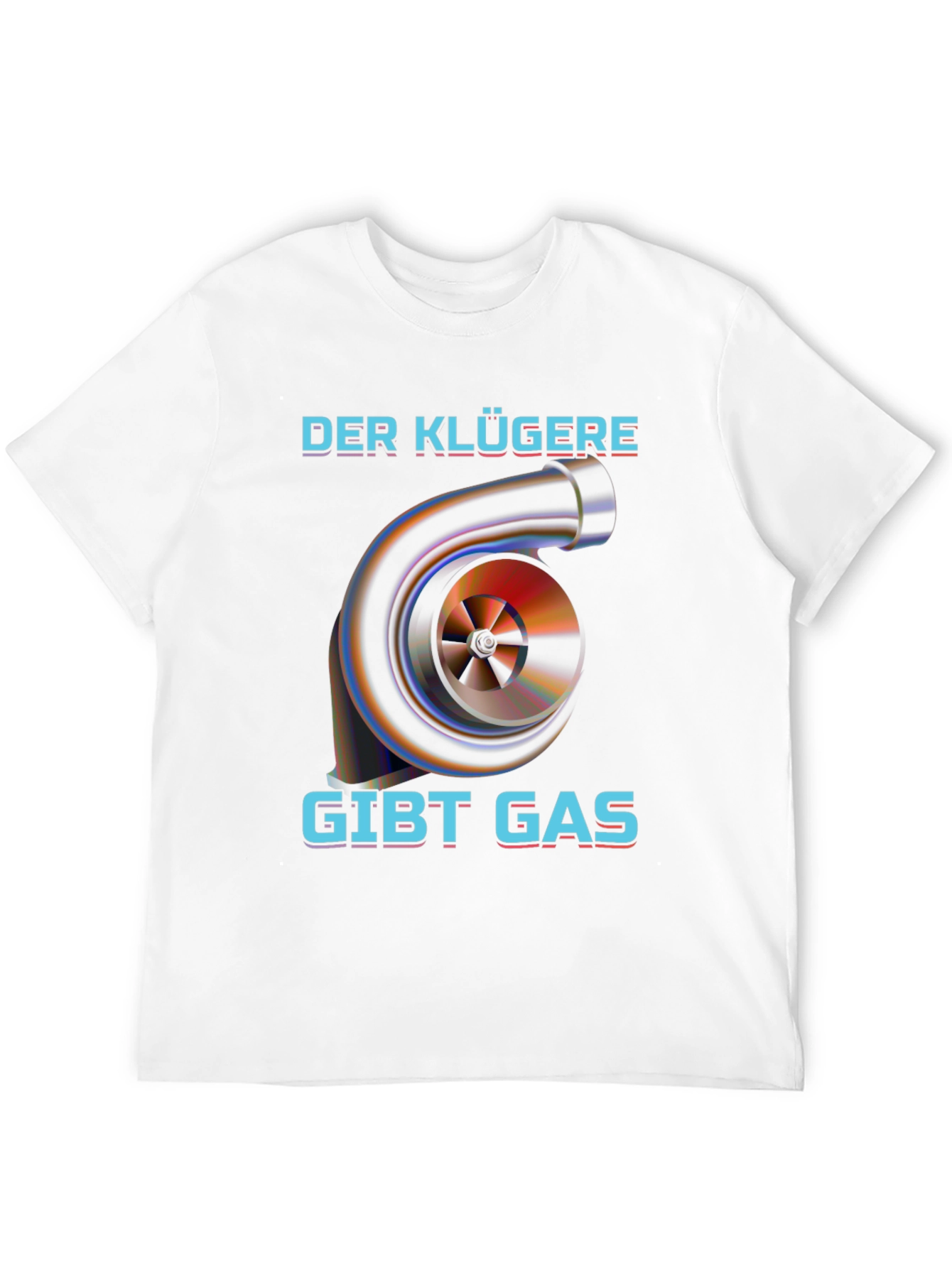 Der Klügere Gibt Gas Turbo T-Shirt