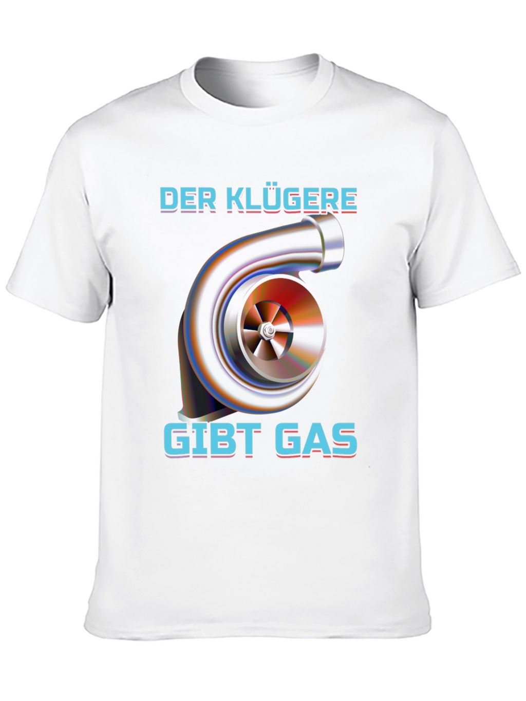 Der Klügere Gibt Gas Turbo T-Shirt