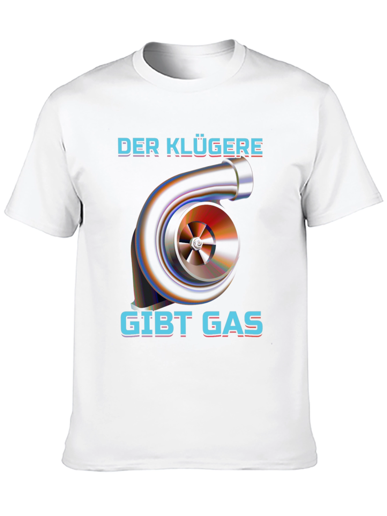 Der Klügere Gibt Gas Turbo T-Shirt