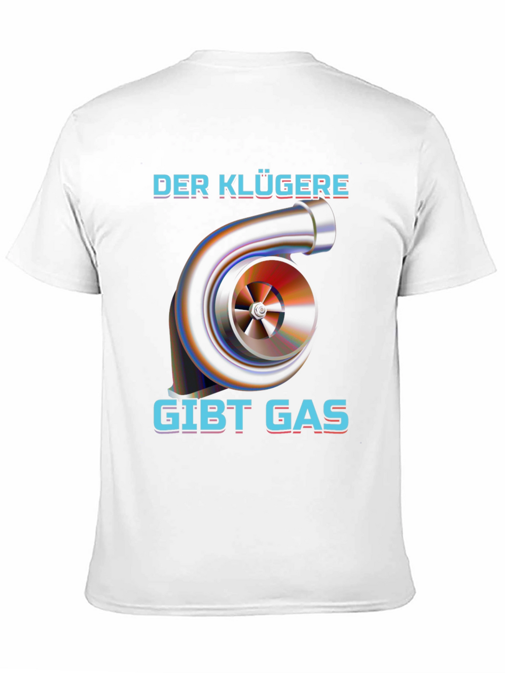 Der Klügere Gibt Gas Turbo T-Shirt