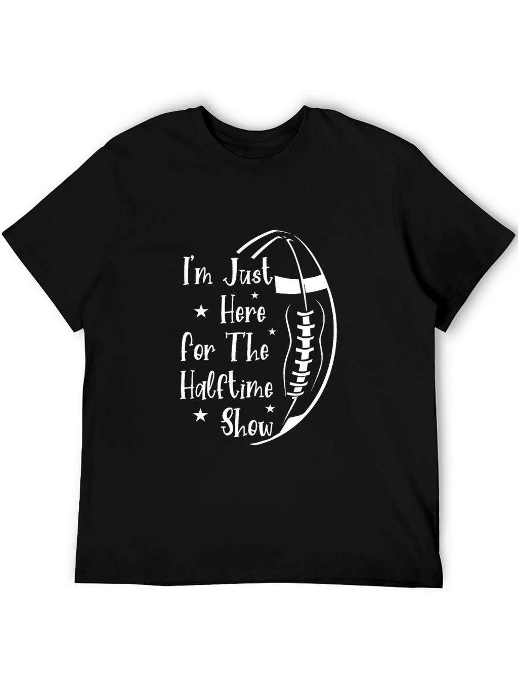 Im Just Here For The Halftime Show T-Shirt