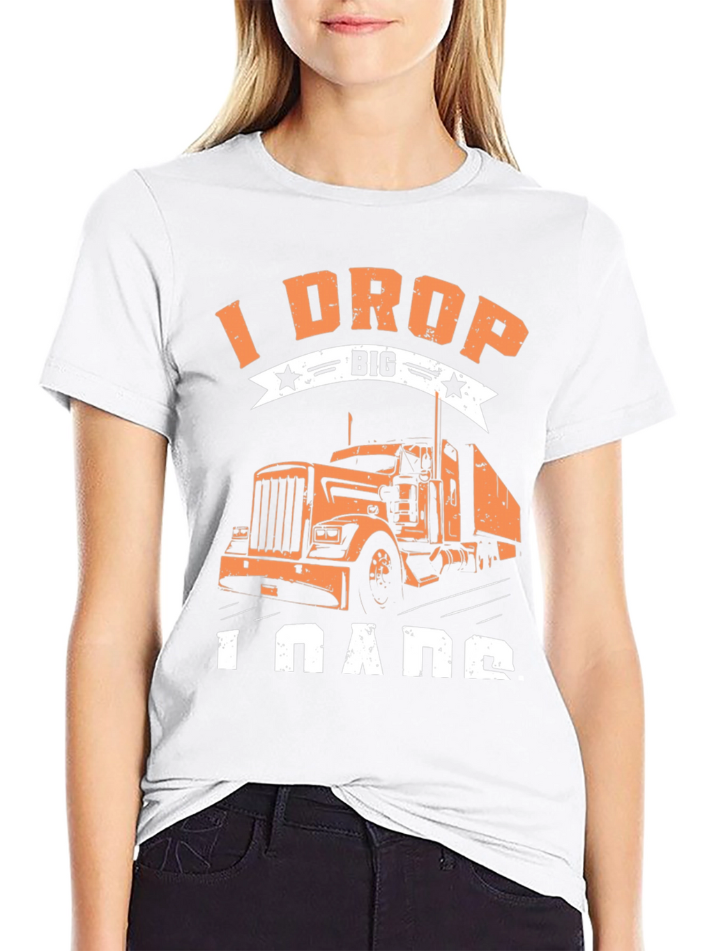 I Drop Big Loads Trucker T-Shirt